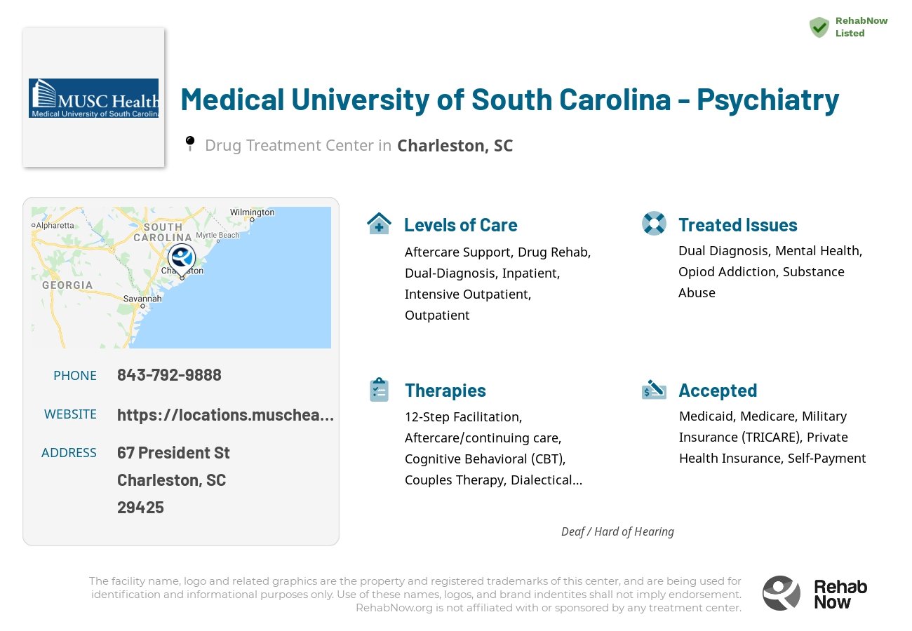 Helpful reference information for Medical University of South Carolina - Psychiatry, a drug treatment center in South Carolina located at: 67 President St, Charleston, SC 29425, including phone numbers, official website, and more. Listed briefly is an overview of Levels of Care, Therapies Offered, Issues Treated, and accepted forms of Payment Methods.
