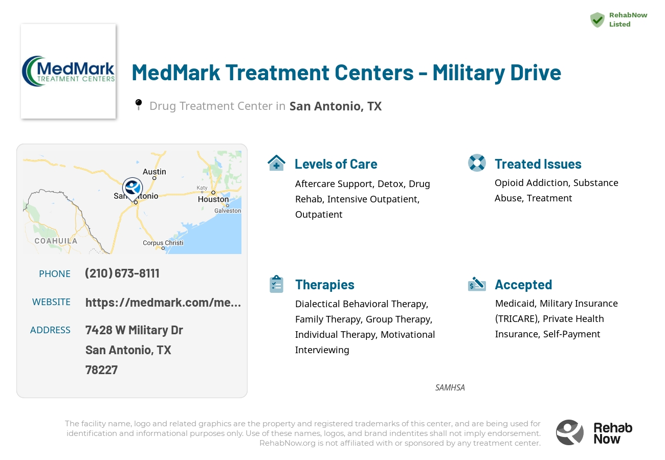 Helpful reference information for MedMark Treatment Centers - Military Drive, a drug treatment center in Texas located at: 7428 W Military Dr, San Antonio, TX 78227, including phone numbers, official website, and more. Listed briefly is an overview of Levels of Care, Therapies Offered, Issues Treated, and accepted forms of Payment Methods.