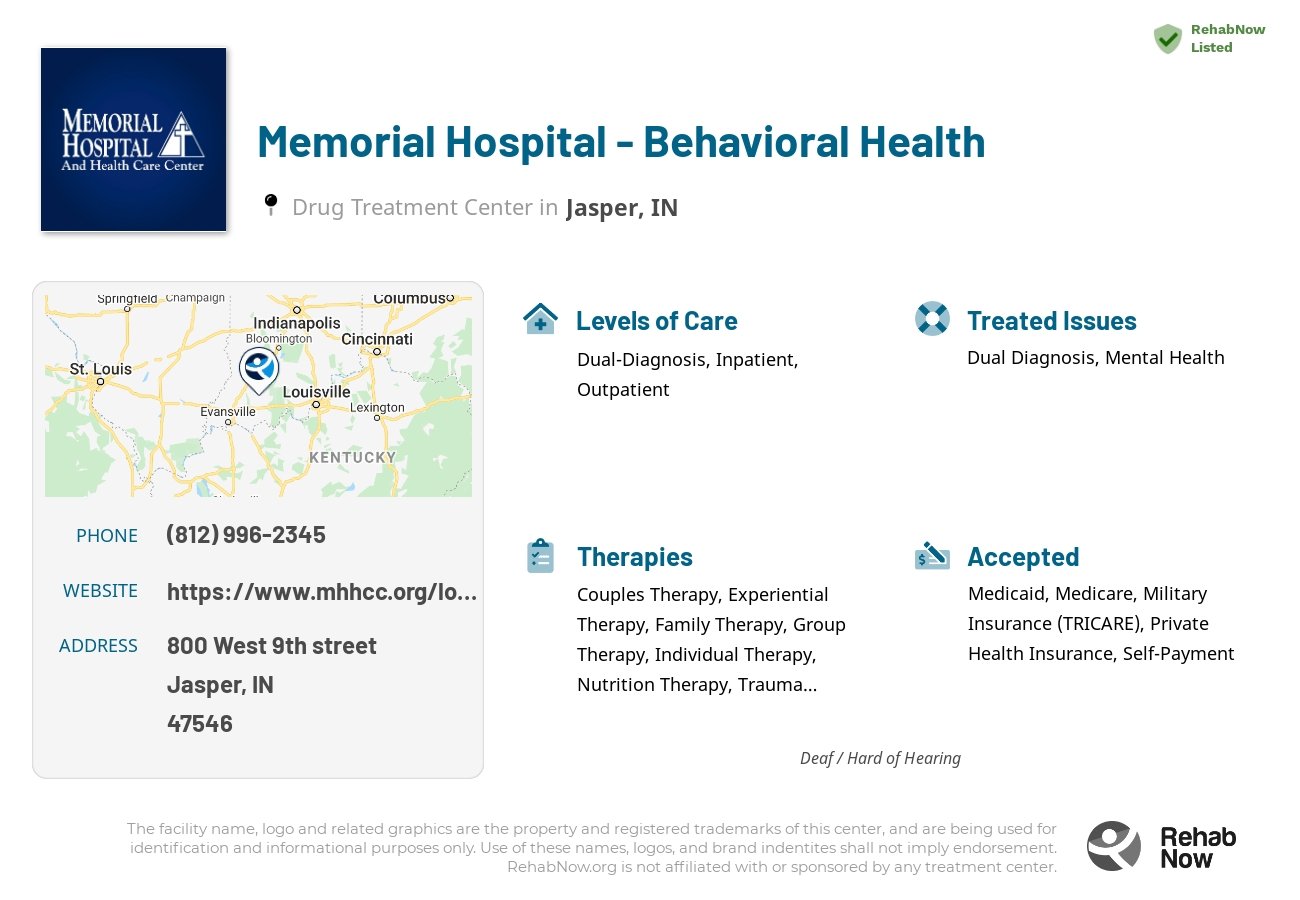 Helpful reference information for Memorial Hospital - Behavioral Health, a drug treatment center in Indiana located at: 800 West 9th street, Jasper, IN, 47546, including phone numbers, official website, and more. Listed briefly is an overview of Levels of Care, Therapies Offered, Issues Treated, and accepted forms of Payment Methods.