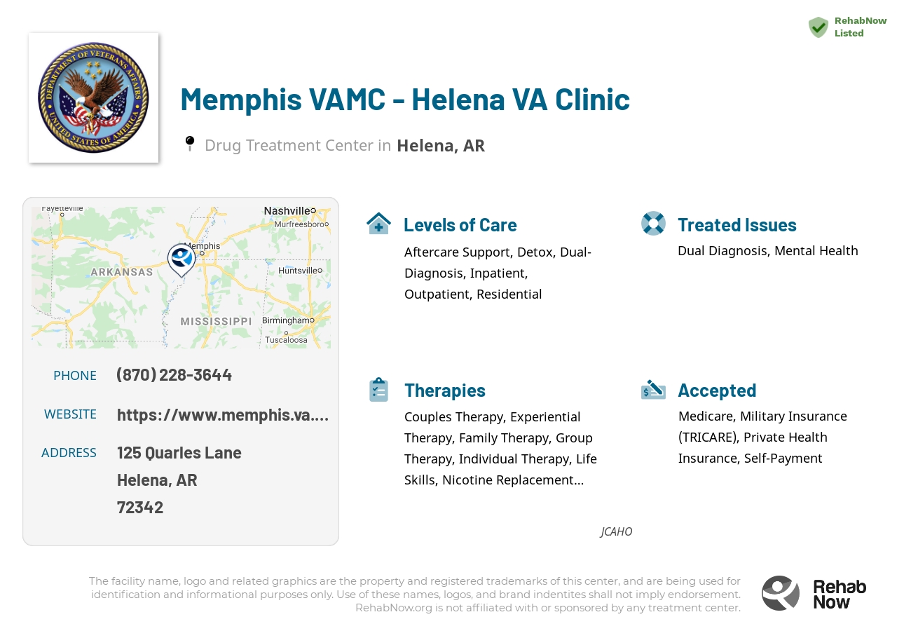 Helpful reference information for Memphis VAMC - Helena VA Clinic, a drug treatment center in Arkansas located at: 125 Quarles Lane, Helena, AR, 72342, including phone numbers, official website, and more. Listed briefly is an overview of Levels of Care, Therapies Offered, Issues Treated, and accepted forms of Payment Methods.
