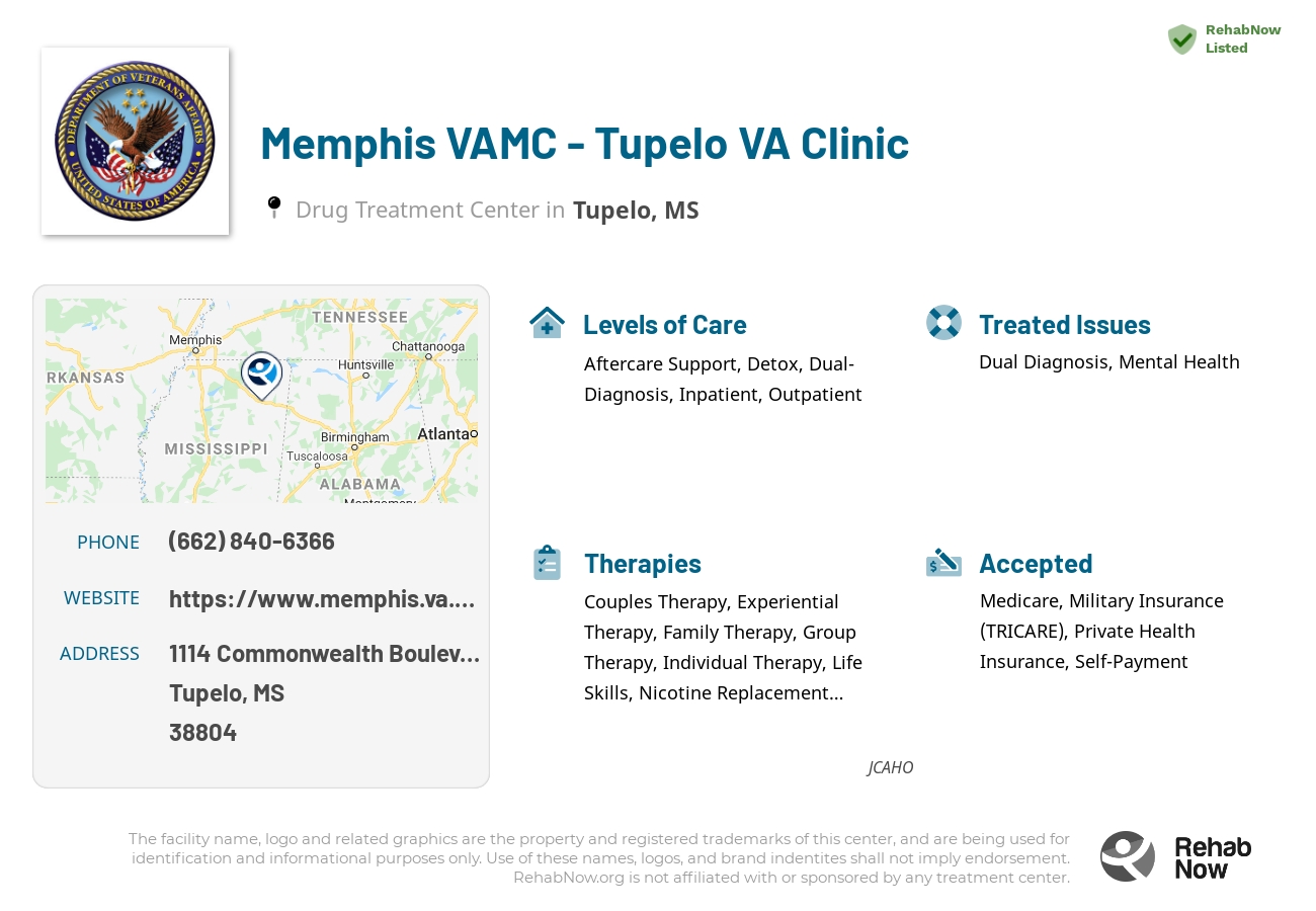Helpful reference information for Memphis VAMC - Tupelo VA Clinic, a drug treatment center in Mississippi located at: 1114 Commonwealth Boulevard, Tupelo, MS 38804, including phone numbers, official website, and more. Listed briefly is an overview of Levels of Care, Therapies Offered, Issues Treated, and accepted forms of Payment Methods.