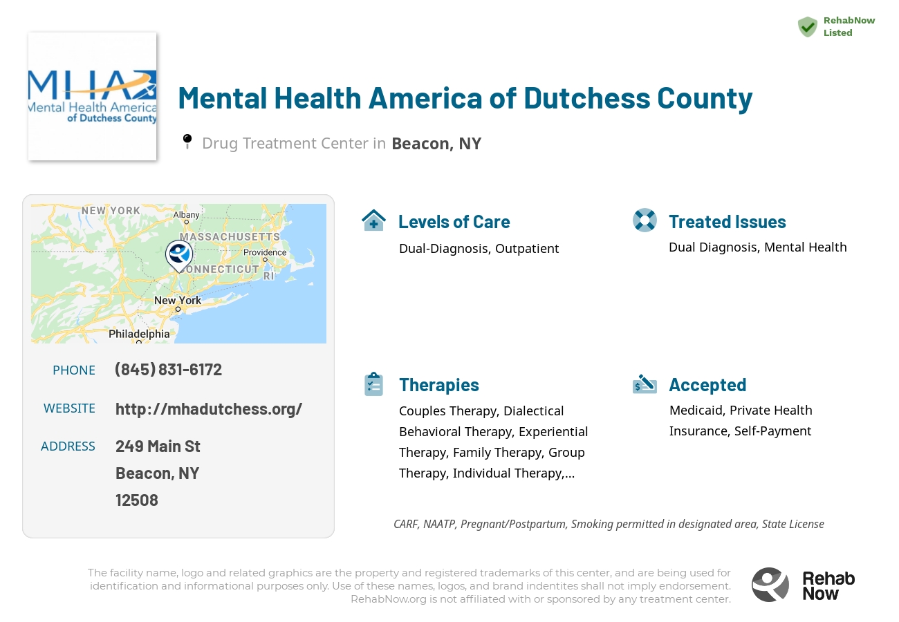 Helpful reference information for Mental Health America of Dutchess County, a drug treatment center in New York located at: 249 Main St, Beacon, NY 12508, including phone numbers, official website, and more. Listed briefly is an overview of Levels of Care, Therapies Offered, Issues Treated, and accepted forms of Payment Methods.