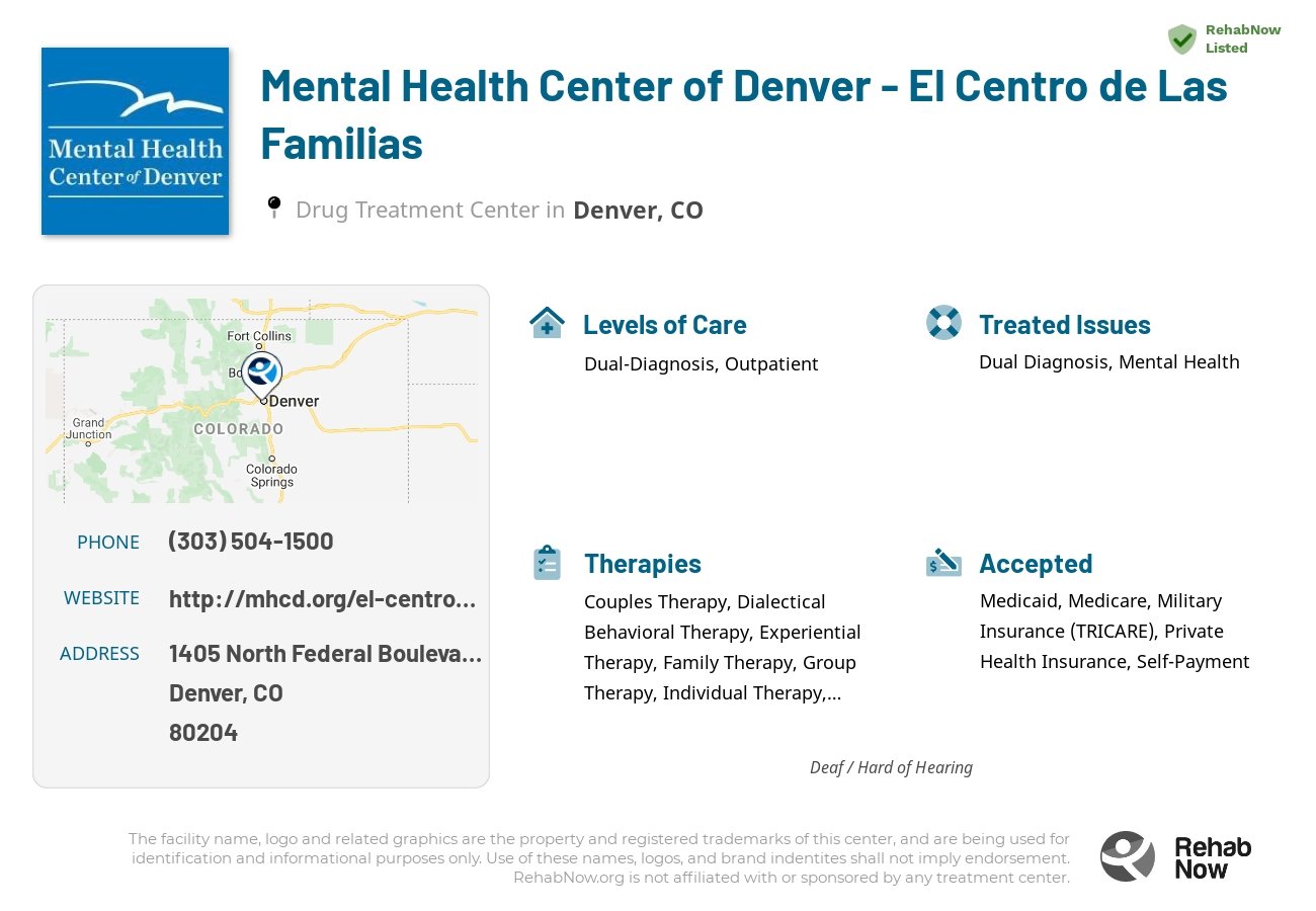 Helpful reference information for Mental Health Center of Denver - El Centro de Las Familias, a drug treatment center in Colorado located at: 1405 1405 North Federal Boulevard, Denver, CO 80204, including phone numbers, official website, and more. Listed briefly is an overview of Levels of Care, Therapies Offered, Issues Treated, and accepted forms of Payment Methods.