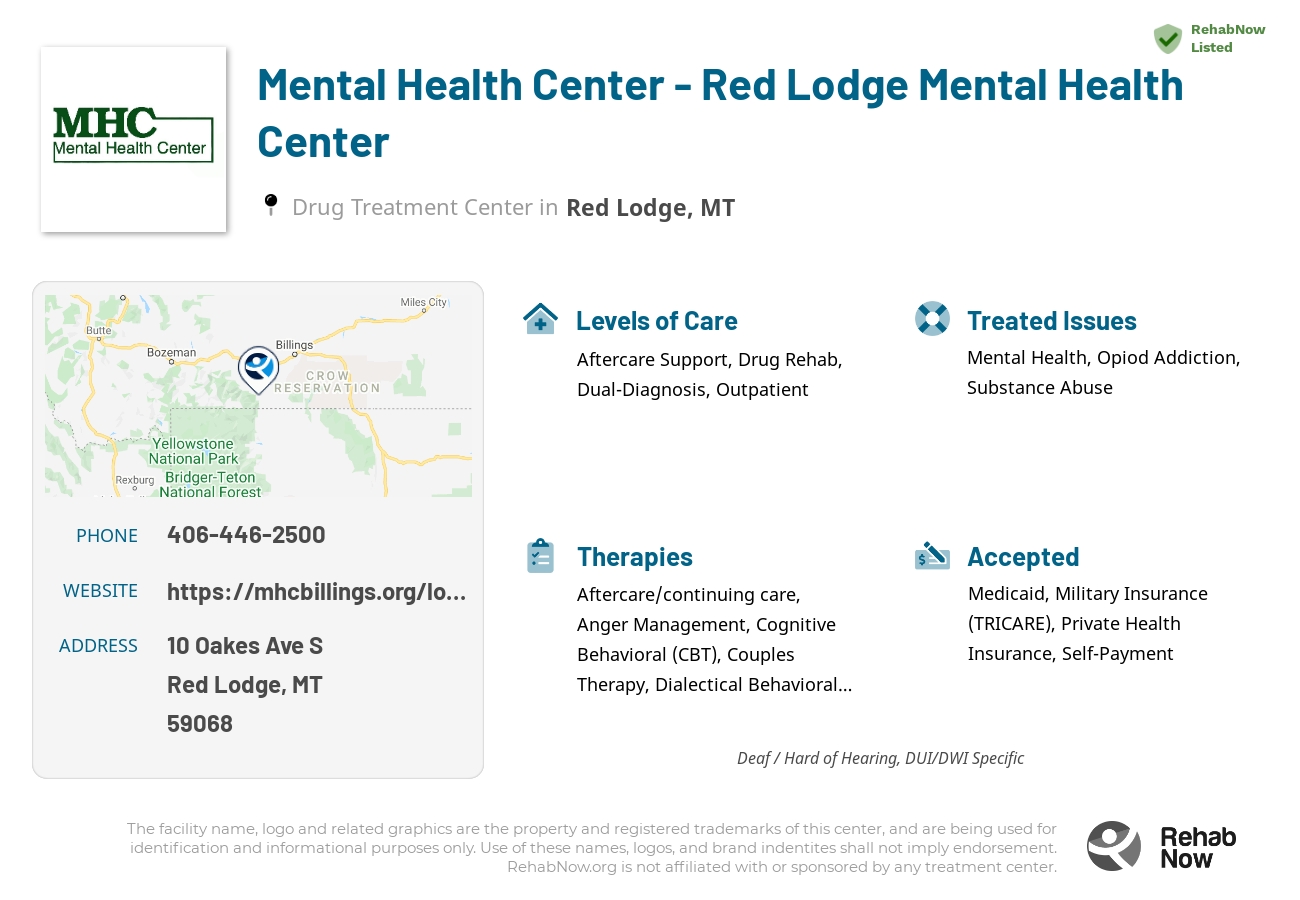 Helpful reference information for Mental Health Center - Red Lodge Mental Health Center, a drug treatment center in Montana located at: 10 Oakes Ave S, Red Lodge, MT 59068, including phone numbers, official website, and more. Listed briefly is an overview of Levels of Care, Therapies Offered, Issues Treated, and accepted forms of Payment Methods.