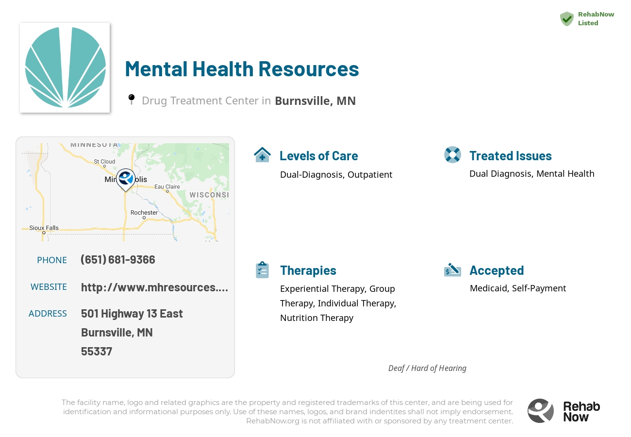 Helpful reference information for Mental Health Resources, a drug treatment center in Minnesota located at: 501 501 Highway 13 East, Burnsville, MN 55337, including phone numbers, official website, and more. Listed briefly is an overview of Levels of Care, Therapies Offered, Issues Treated, and accepted forms of Payment Methods.