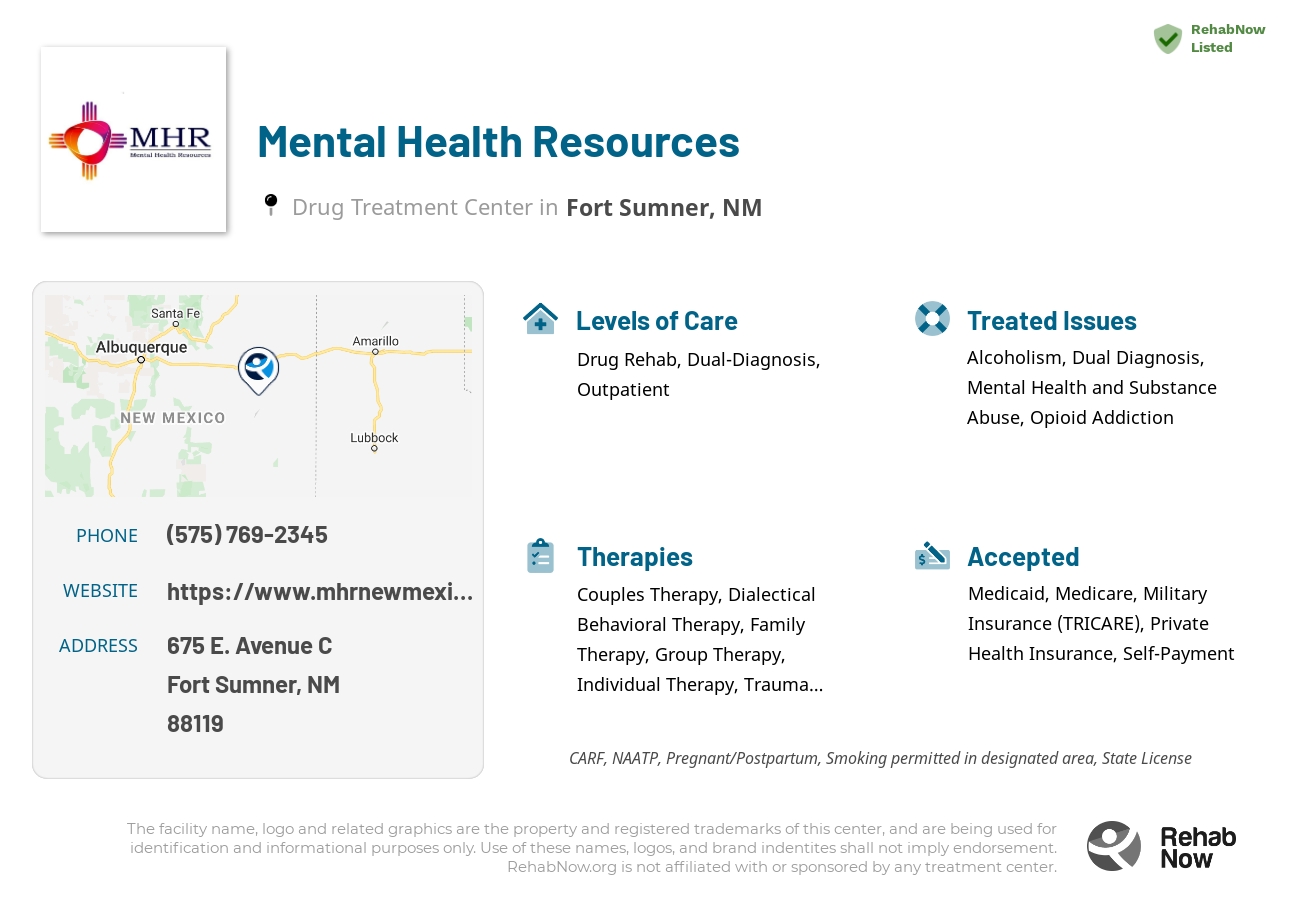 Helpful reference information for Mental Health Resources, a drug treatment center in New Mexico located at: 675 E. Avenue C, Fort Sumner, NM 88119, including phone numbers, official website, and more. Listed briefly is an overview of Levels of Care, Therapies Offered, Issues Treated, and accepted forms of Payment Methods.