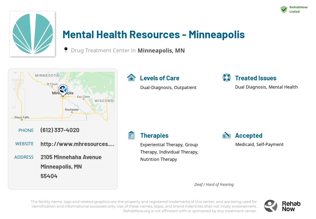 Helpful reference information for Mental Health Resources - Minneapolis, a drug treatment center in Minnesota located at: 2105 2105 Minnehaha Avenue, Minneapolis, MN 55404, including phone numbers, official website, and more. Listed briefly is an overview of Levels of Care, Therapies Offered, Issues Treated, and accepted forms of Payment Methods.