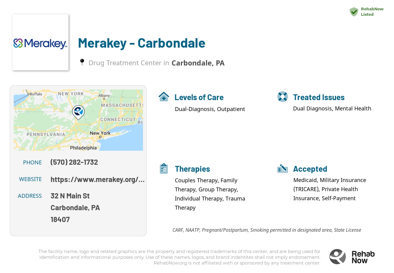 Helpful reference information for Merakey - Carbondale, a drug treatment center in Pennsylvania located at: 32 N Main St, Carbondale, PA 18407, including phone numbers, official website, and more. Listed briefly is an overview of Levels of Care, Therapies Offered, Issues Treated, and accepted forms of Payment Methods.