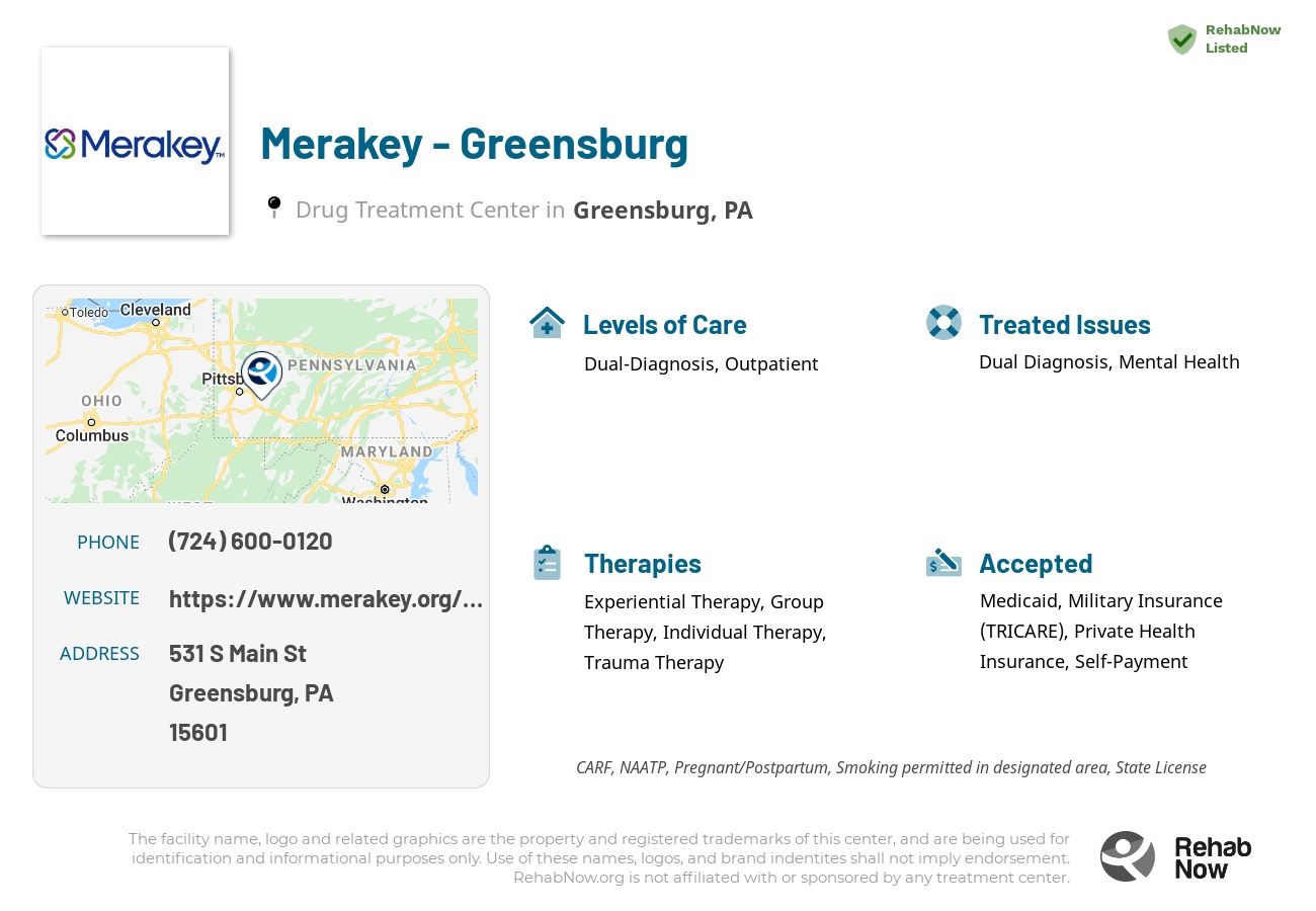 Helpful reference information for Merakey - Greensburg, a drug treatment center in Pennsylvania located at: 531 S Main St, Greensburg, PA 15601, including phone numbers, official website, and more. Listed briefly is an overview of Levels of Care, Therapies Offered, Issues Treated, and accepted forms of Payment Methods.