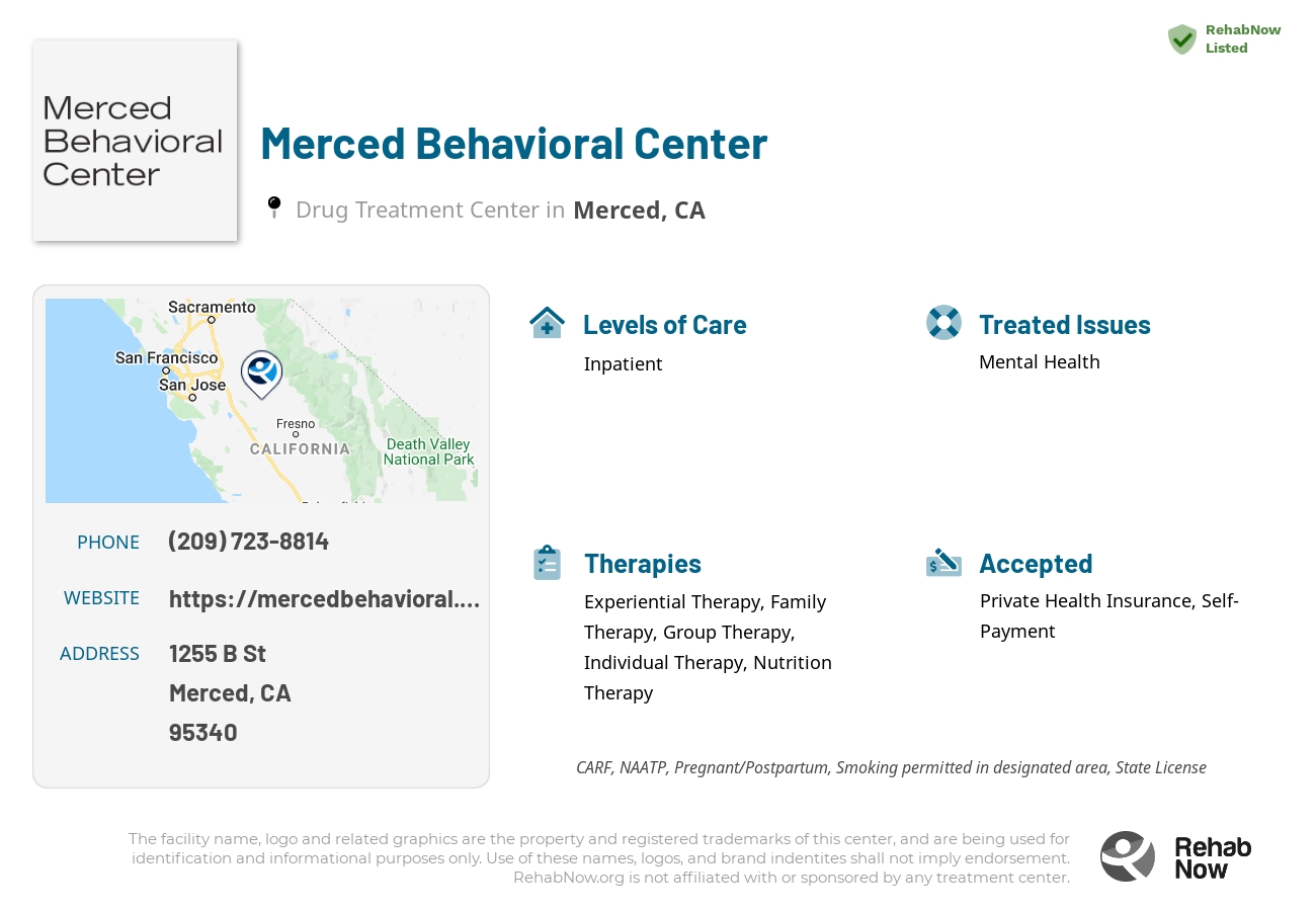 Helpful reference information for Merced Behavioral Center, a drug treatment center in California located at: 1255 B St, Merced, CA 95340, including phone numbers, official website, and more. Listed briefly is an overview of Levels of Care, Therapies Offered, Issues Treated, and accepted forms of Payment Methods.