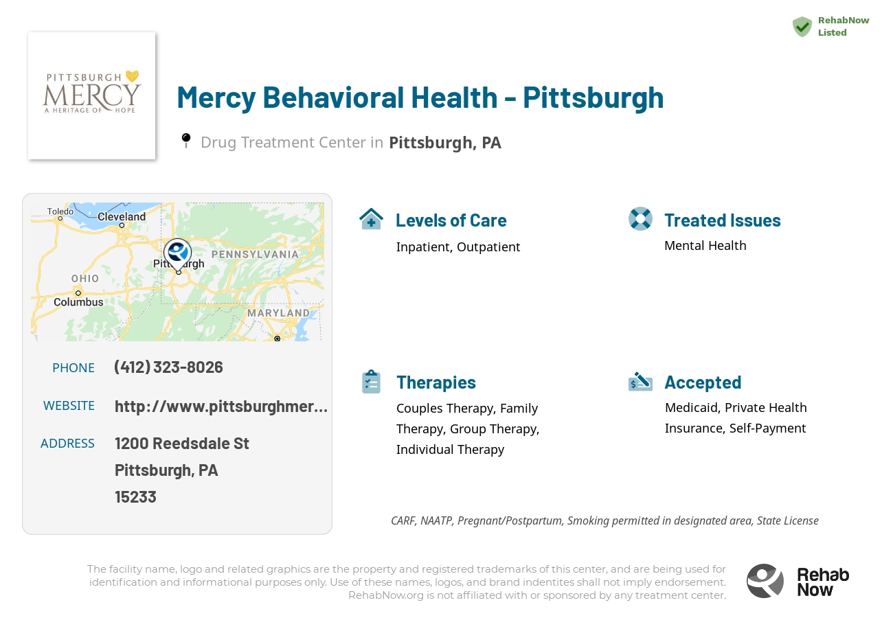 Helpful reference information for Mercy Behavioral Health - Pittsburgh, a drug treatment center in Pennsylvania located at: 1200 Reedsdale St, Pittsburgh, PA 15233, including phone numbers, official website, and more. Listed briefly is an overview of Levels of Care, Therapies Offered, Issues Treated, and accepted forms of Payment Methods.