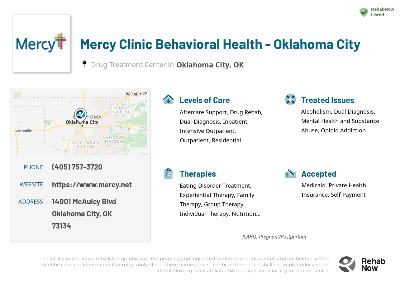 Helpful reference information for Mercy Clinic Behavioral Health - Oklahoma City, a drug treatment center in Oklahoma located at: 14001 McAuley Blvd, Oklahoma City, OK 73134, including phone numbers, official website, and more. Listed briefly is an overview of Levels of Care, Therapies Offered, Issues Treated, and accepted forms of Payment Methods.