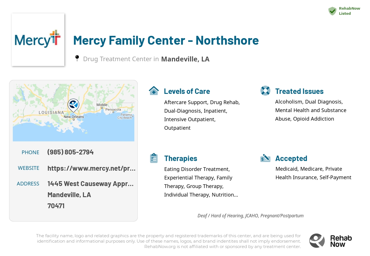 Helpful reference information for Mercy Family Center - Northshore, a drug treatment center in Louisiana located at: 1445 West Causeway Approach, Mandeville, LA, 70471, including phone numbers, official website, and more. Listed briefly is an overview of Levels of Care, Therapies Offered, Issues Treated, and accepted forms of Payment Methods.
