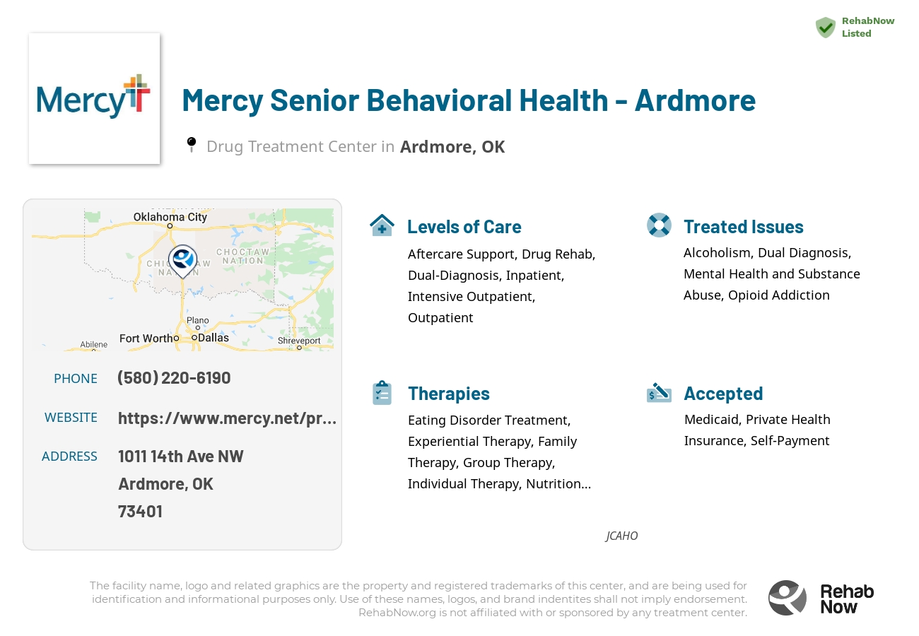 Helpful reference information for Mercy Senior Behavioral Health - Ardmore, a drug treatment center in Oklahoma located at: 1011 14th Ave NW, Ardmore, OK 73401, including phone numbers, official website, and more. Listed briefly is an overview of Levels of Care, Therapies Offered, Issues Treated, and accepted forms of Payment Methods.