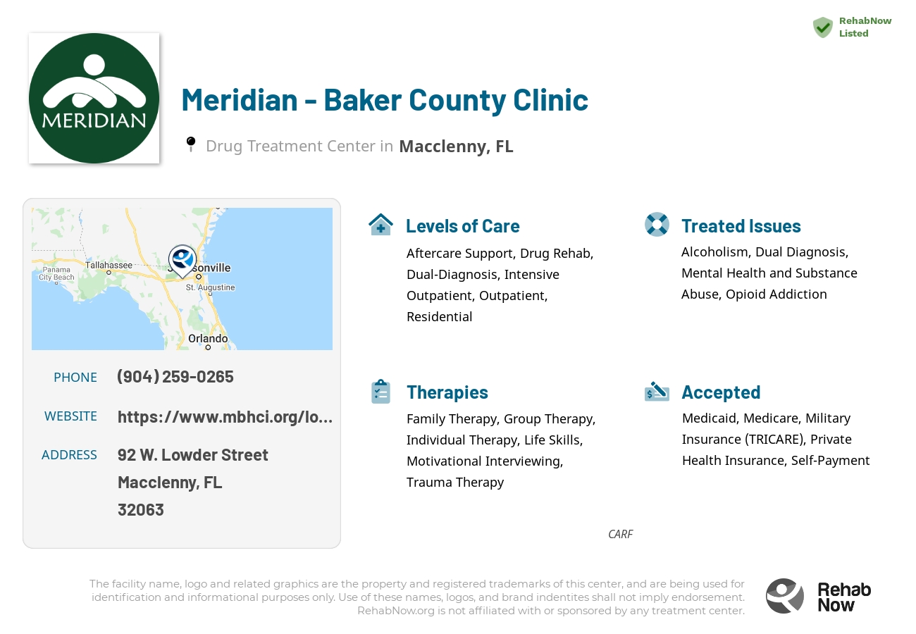 Helpful reference information for Meridian - Baker County Clinic, a drug treatment center in Florida located at: 92 W. Lowder Street, Macclenny, FL, 32063, including phone numbers, official website, and more. Listed briefly is an overview of Levels of Care, Therapies Offered, Issues Treated, and accepted forms of Payment Methods.