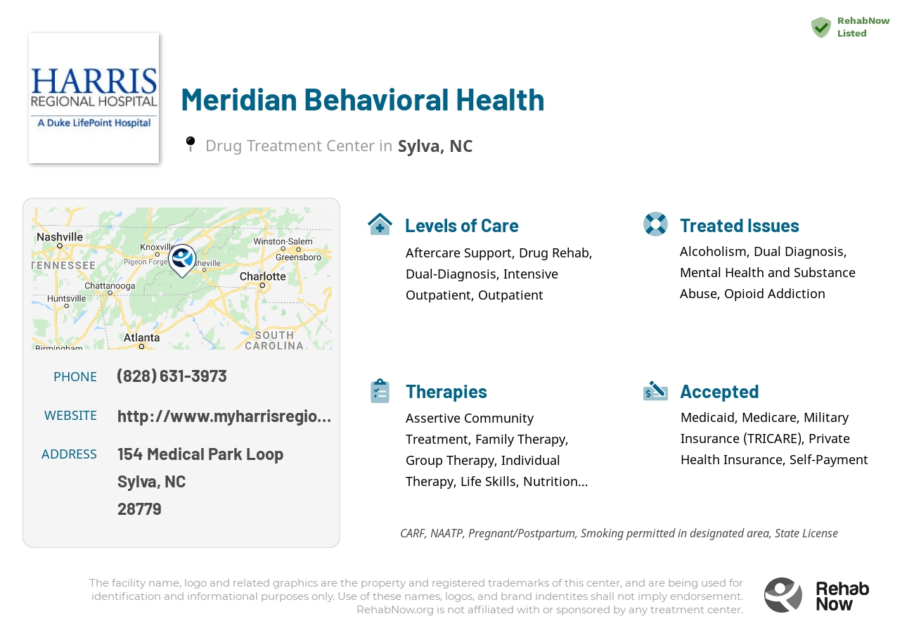 Helpful reference information for Meridian Behavioral Health, a drug treatment center in North Carolina located at: 154 Medical Park Loop, Sylva, NC 28779, including phone numbers, official website, and more. Listed briefly is an overview of Levels of Care, Therapies Offered, Issues Treated, and accepted forms of Payment Methods.