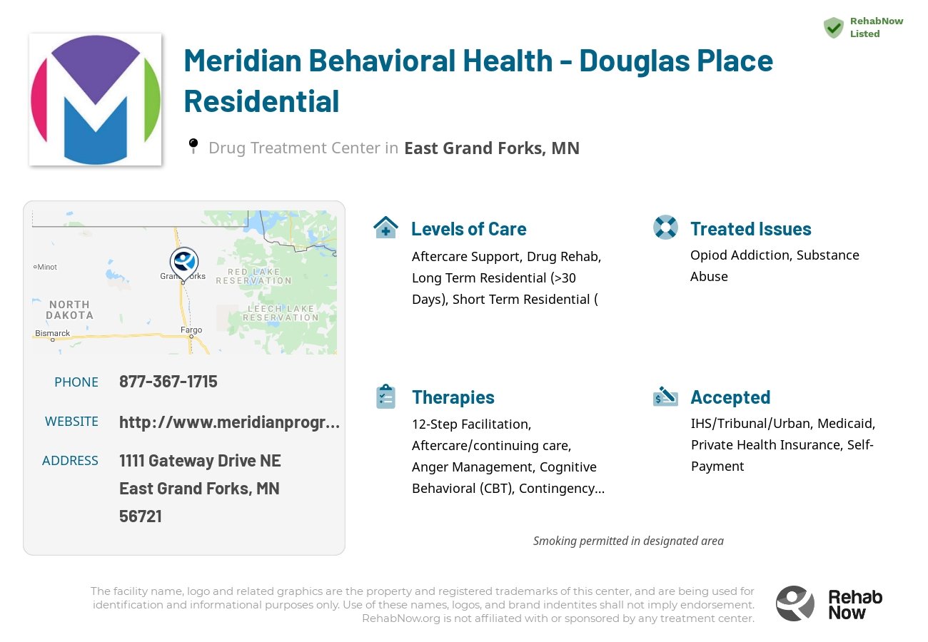 Helpful reference information for Meridian Behavioral Health - Douglas Place Residential, a drug treatment center in Minnesota located at: 1111 Gateway Drive NE, East Grand Forks, MN 56721, including phone numbers, official website, and more. Listed briefly is an overview of Levels of Care, Therapies Offered, Issues Treated, and accepted forms of Payment Methods.