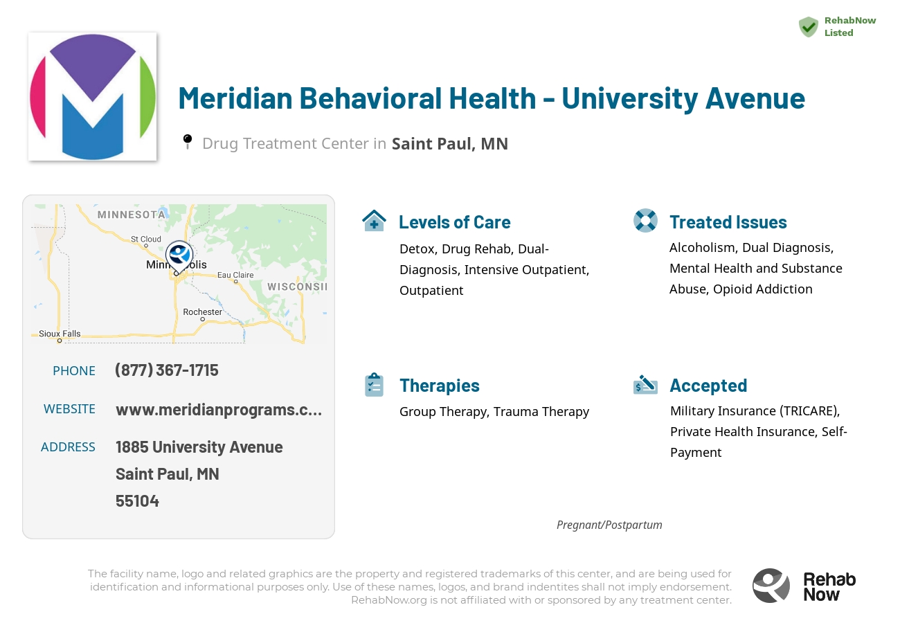 Helpful reference information for Meridian Behavioral Health - University Avenue, a drug treatment center in Minnesota located at: 1885 1885 University Avenue, Saint Paul, MN 55104, including phone numbers, official website, and more. Listed briefly is an overview of Levels of Care, Therapies Offered, Issues Treated, and accepted forms of Payment Methods.