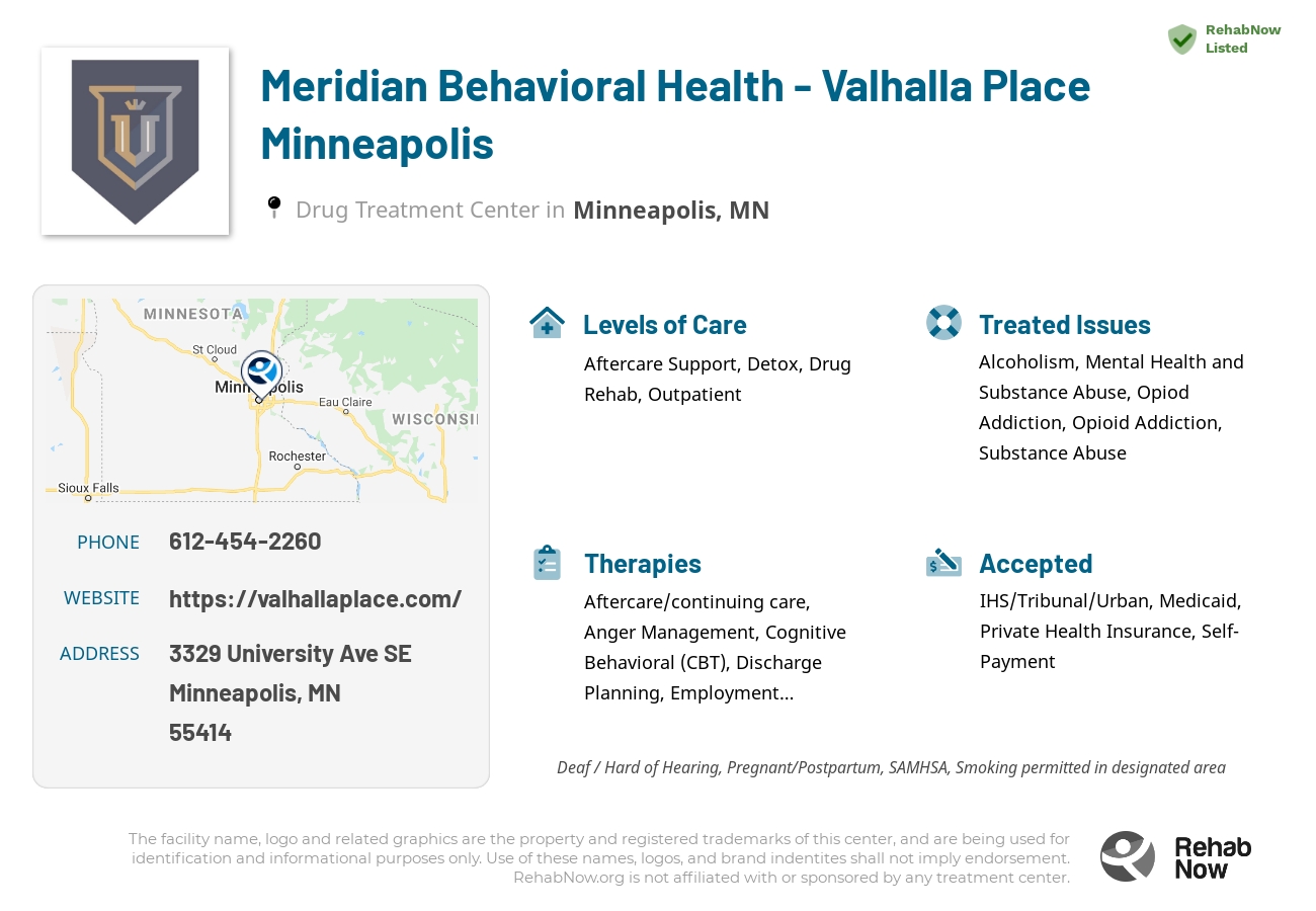 Helpful reference information for Meridian Behavioral Health - Valhalla Place Minneapolis, a drug treatment center in Minnesota located at: 3329 University Ave SE, Minneapolis, MN 55414, including phone numbers, official website, and more. Listed briefly is an overview of Levels of Care, Therapies Offered, Issues Treated, and accepted forms of Payment Methods.