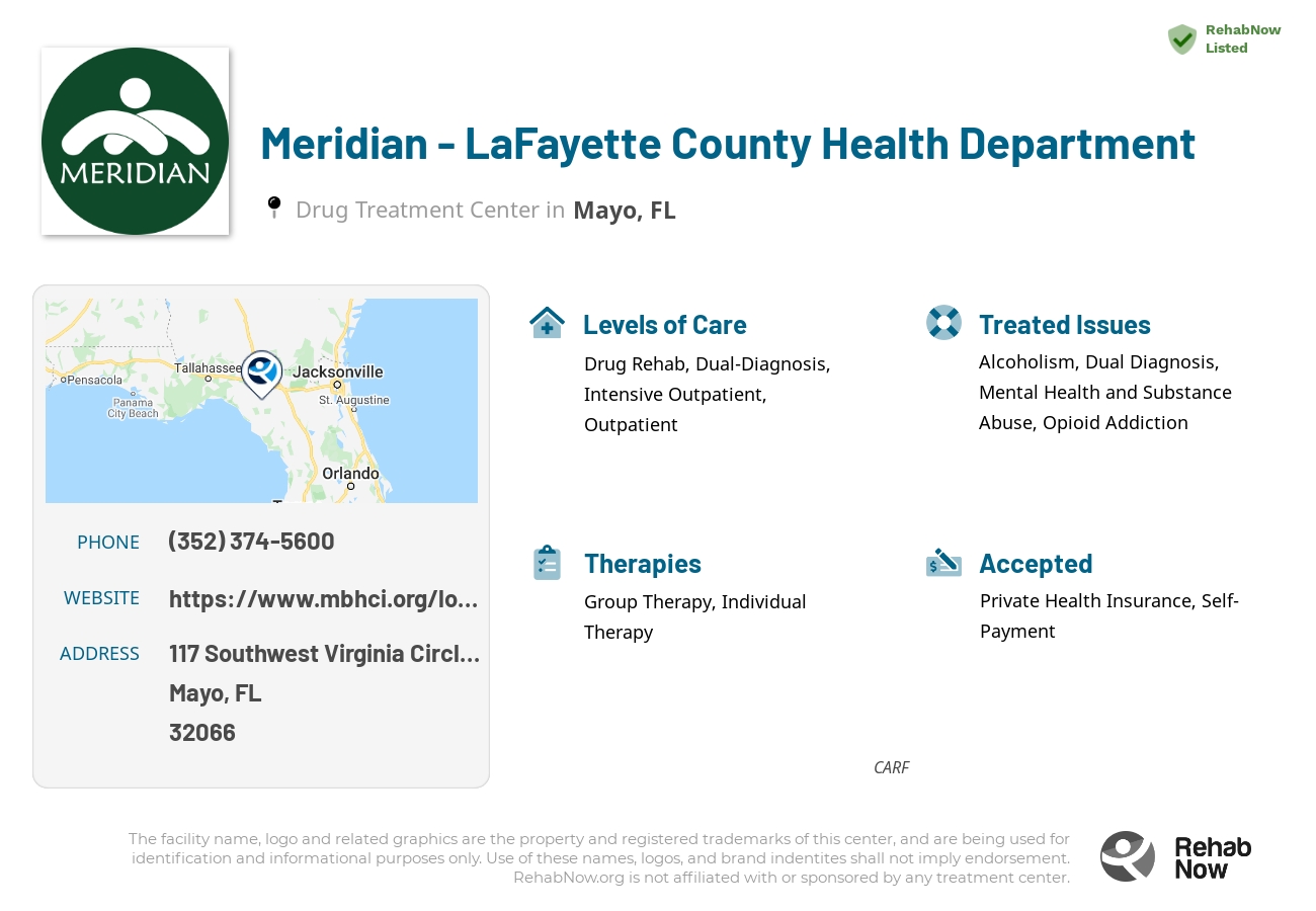 Helpful reference information for Meridian - LaFayette County Health Department, a drug treatment center in Florida located at: 117 Southwest Virginia Circle Mayo, FL 32066, Mayo, FL, 32066, including phone numbers, official website, and more. Listed briefly is an overview of Levels of Care, Therapies Offered, Issues Treated, and accepted forms of Payment Methods.