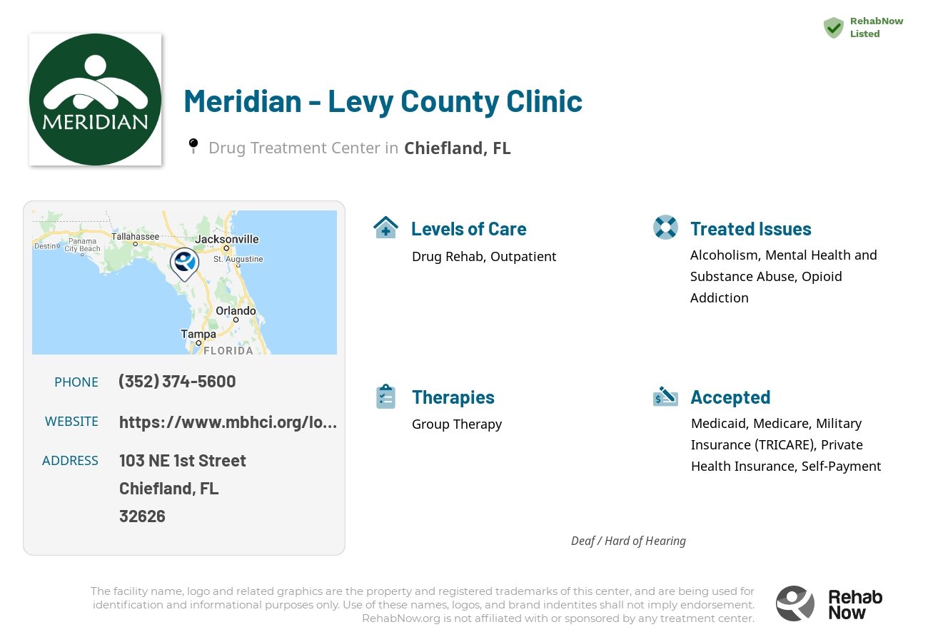 Helpful reference information for Meridian - Levy County Clinic, a drug treatment center in Florida located at: 103 NE 1st Street, Chiefland, FL, 32626, including phone numbers, official website, and more. Listed briefly is an overview of Levels of Care, Therapies Offered, Issues Treated, and accepted forms of Payment Methods.