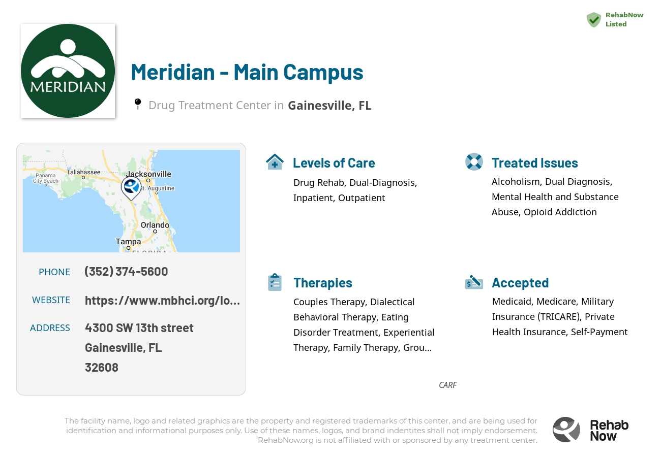 Helpful reference information for Meridian - Main Campus, a drug treatment center in Florida located at: 4300 SW 13th street, Gainesville, FL, 32608, including phone numbers, official website, and more. Listed briefly is an overview of Levels of Care, Therapies Offered, Issues Treated, and accepted forms of Payment Methods.