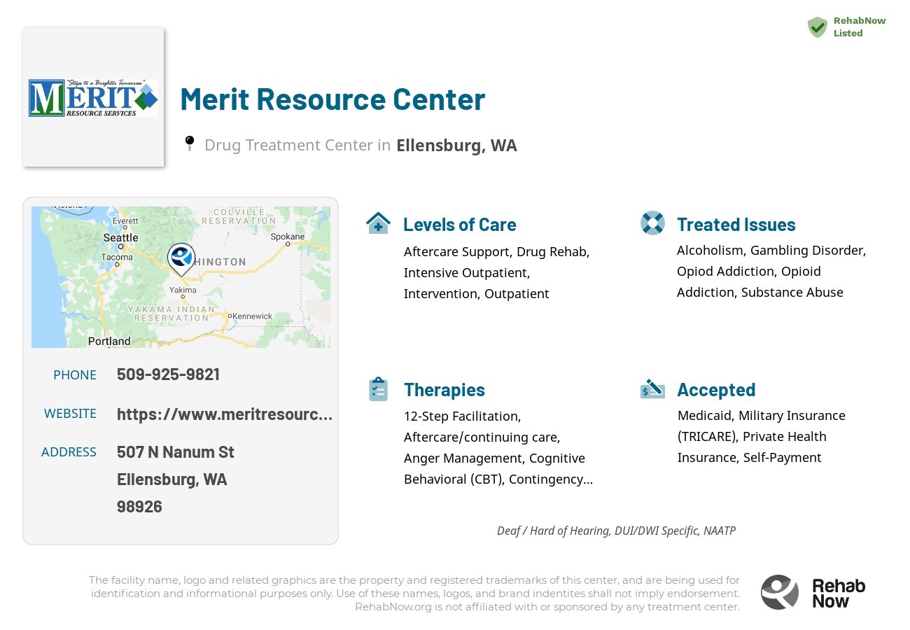 Helpful reference information for Merit Resource Center, a drug treatment center in Washington located at: 507 N Nanum St, Ellensburg, WA 98926, including phone numbers, official website, and more. Listed briefly is an overview of Levels of Care, Therapies Offered, Issues Treated, and accepted forms of Payment Methods.