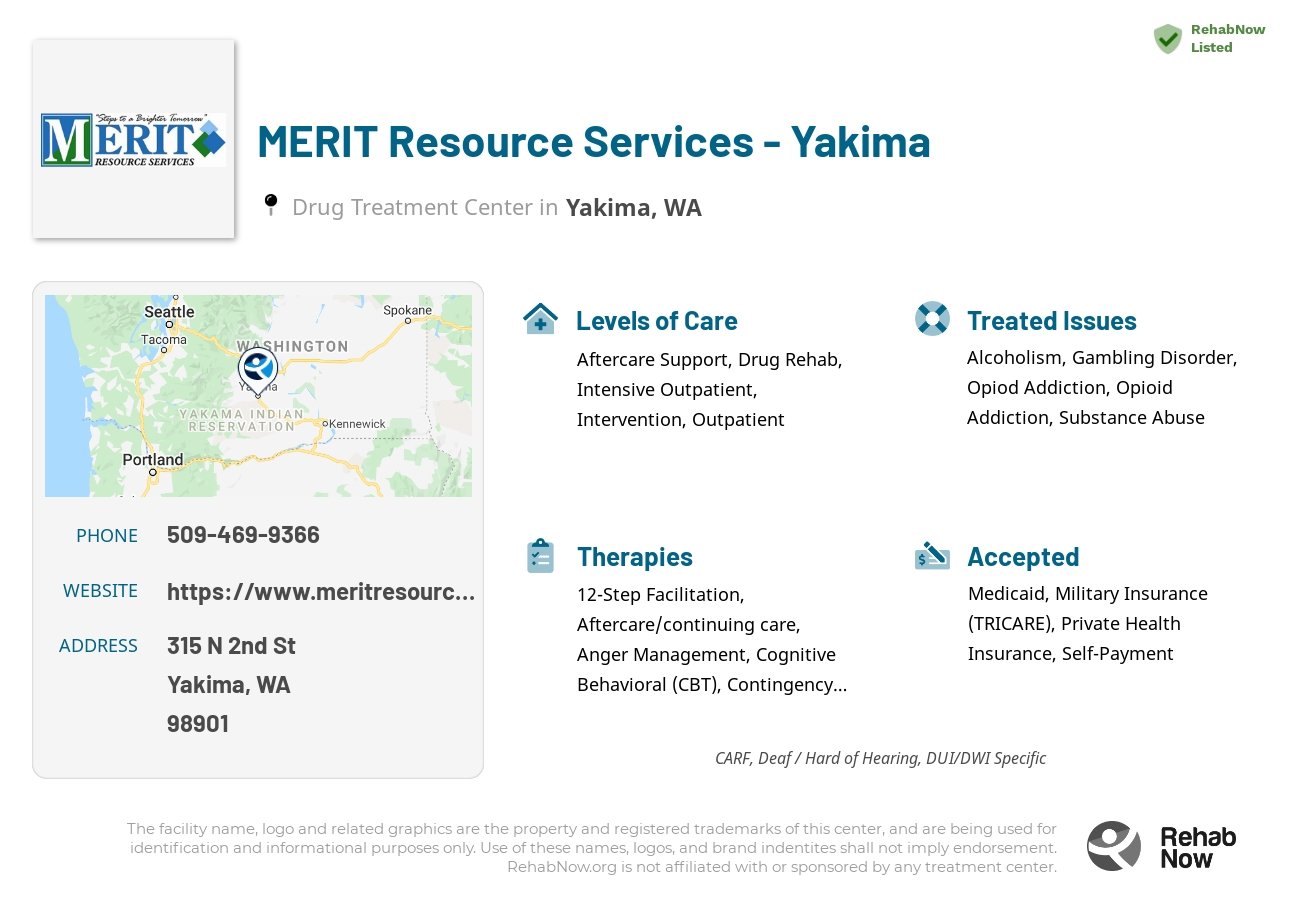 Helpful reference information for MERIT Resource Services - Yakima, a drug treatment center in Washington located at: 315 N 2nd St, Yakima, WA 98901, including phone numbers, official website, and more. Listed briefly is an overview of Levels of Care, Therapies Offered, Issues Treated, and accepted forms of Payment Methods.
