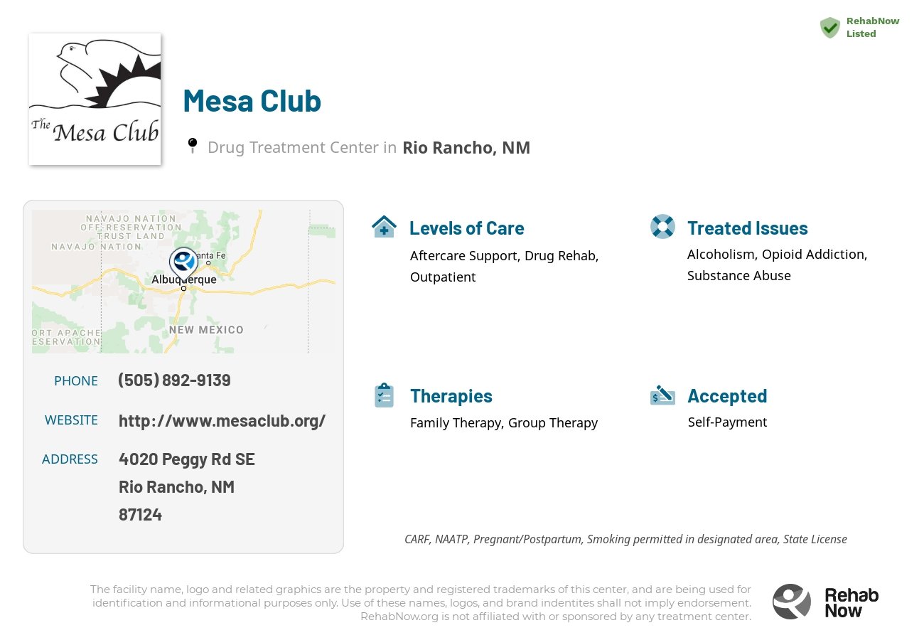 Helpful reference information for Mesa Club, a drug treatment center in New Mexico located at: 4020 4020 Peggy Rd SE, Rio Rancho, NM 87124, including phone numbers, official website, and more. Listed briefly is an overview of Levels of Care, Therapies Offered, Issues Treated, and accepted forms of Payment Methods.