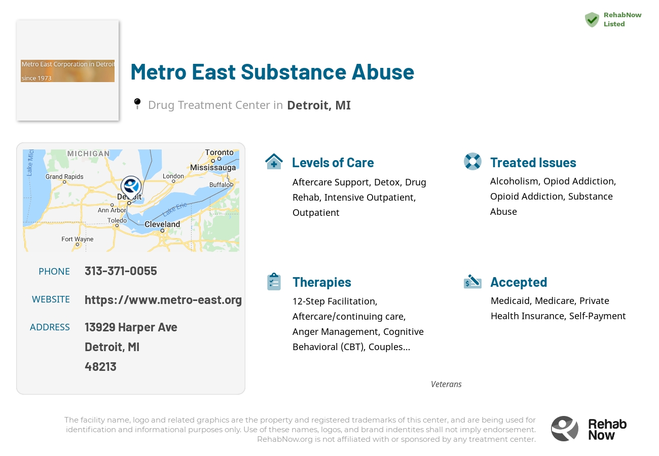 Helpful reference information for Metro East Substance Abuse, a drug treatment center in Michigan located at: 13929 Harper Ave, Detroit, MI 48213, including phone numbers, official website, and more. Listed briefly is an overview of Levels of Care, Therapies Offered, Issues Treated, and accepted forms of Payment Methods.