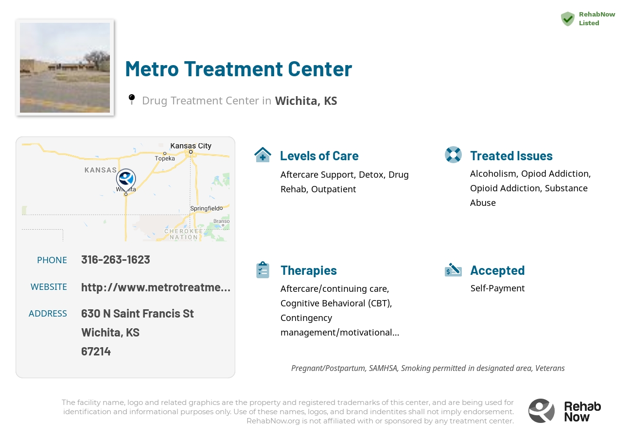 Helpful reference information for Metro Treatment Center, a drug treatment center in Kansas located at: 630 N Saint Francis St, Wichita, KS 67214, including phone numbers, official website, and more. Listed briefly is an overview of Levels of Care, Therapies Offered, Issues Treated, and accepted forms of Payment Methods.