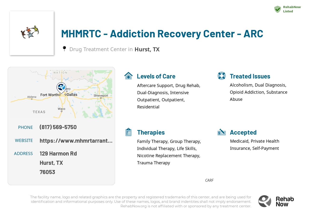 Helpful reference information for MHMRTC - Addiction Recovery Center - ARC, a drug treatment center in Texas located at: 129 Harmon Rd, Hurst, TX 76053, including phone numbers, official website, and more. Listed briefly is an overview of Levels of Care, Therapies Offered, Issues Treated, and accepted forms of Payment Methods.
