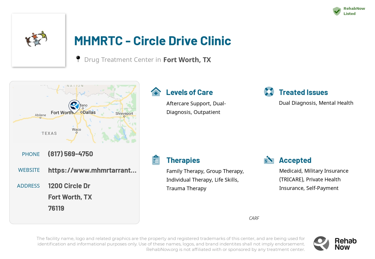 Helpful reference information for MHMRTC - Circle Drive Clinic, a drug treatment center in Texas located at: 1200 Circle Dr, Fort Worth, TX 76119, including phone numbers, official website, and more. Listed briefly is an overview of Levels of Care, Therapies Offered, Issues Treated, and accepted forms of Payment Methods.