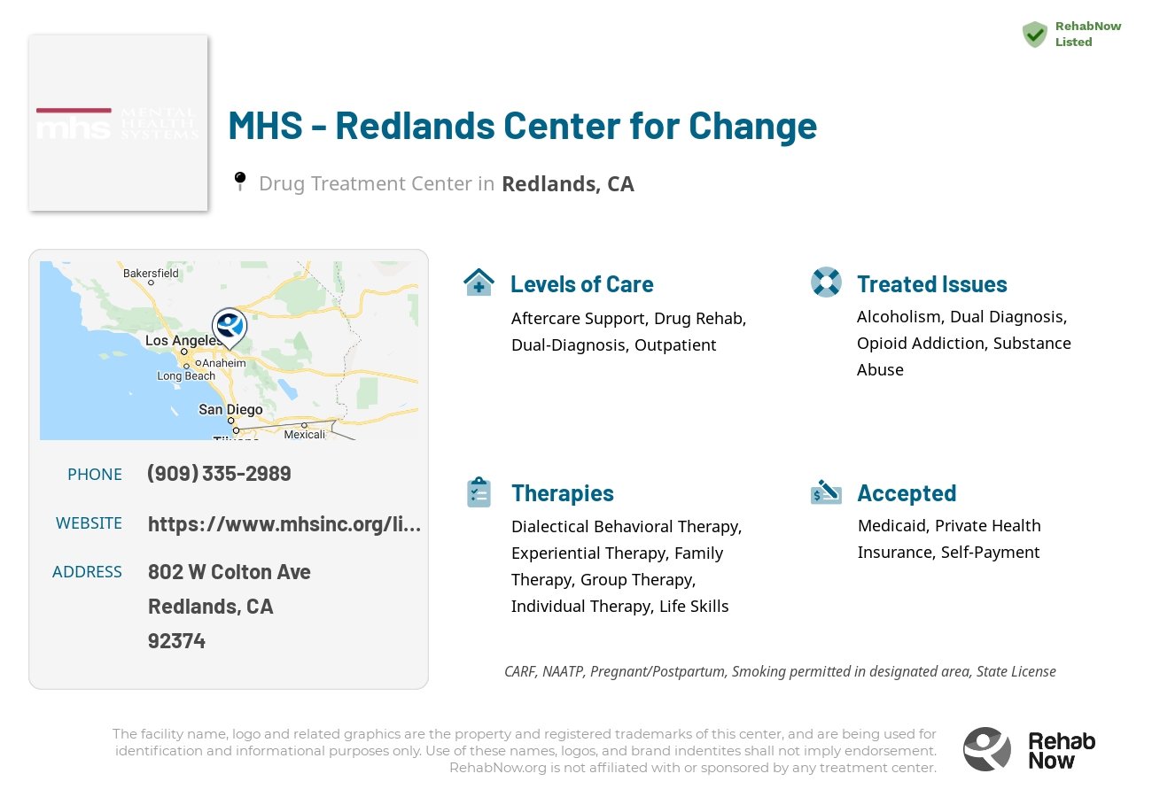 Helpful reference information for MHS - Redlands Center for Change, a drug treatment center in California located at: 802 W Colton Ave, Redlands, CA 92374, including phone numbers, official website, and more. Listed briefly is an overview of Levels of Care, Therapies Offered, Issues Treated, and accepted forms of Payment Methods.