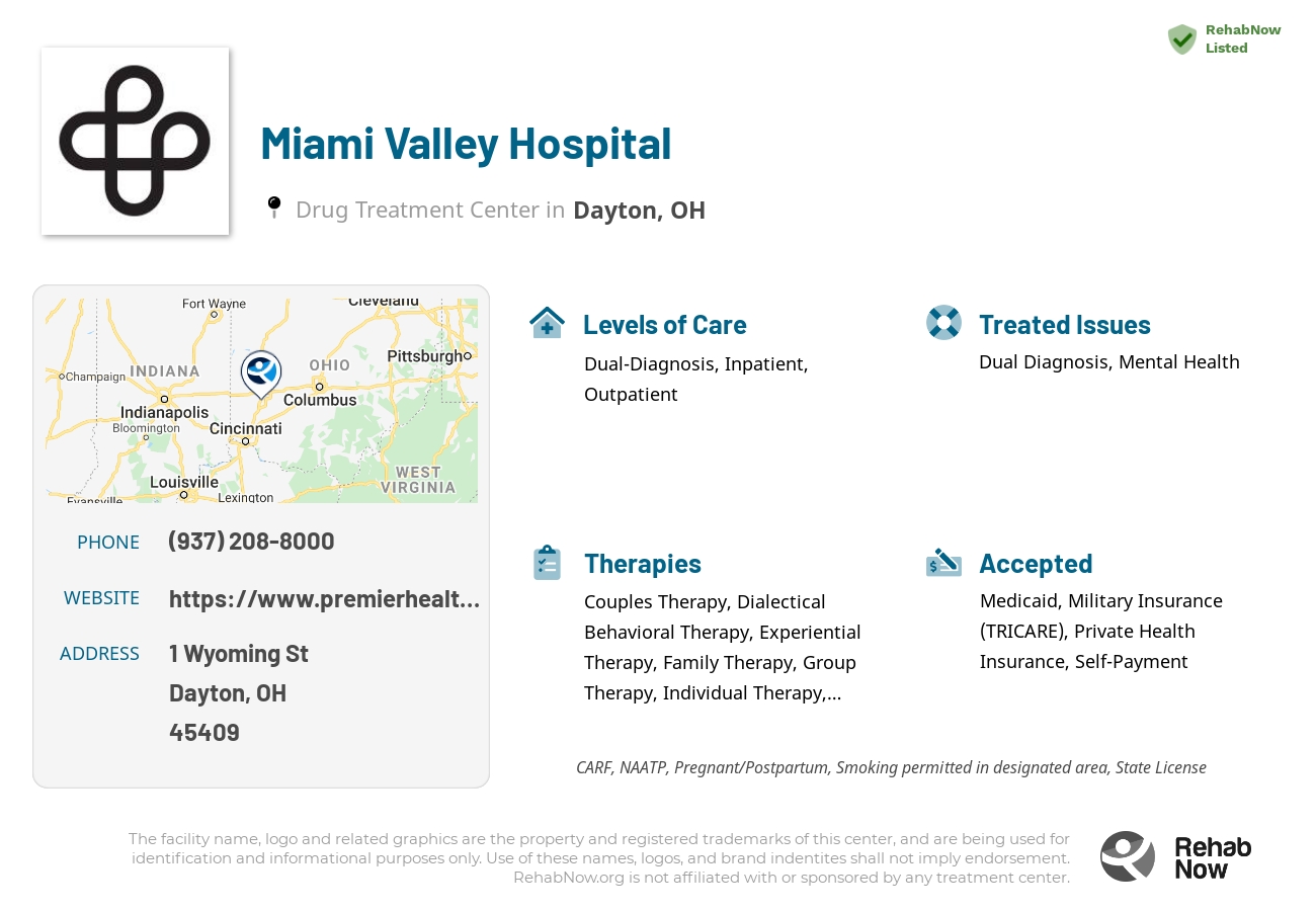 Helpful reference information for Miami Valley Hospital, a drug treatment center in Ohio located at: 1 Wyoming St, Dayton, OH 45409, including phone numbers, official website, and more. Listed briefly is an overview of Levels of Care, Therapies Offered, Issues Treated, and accepted forms of Payment Methods.