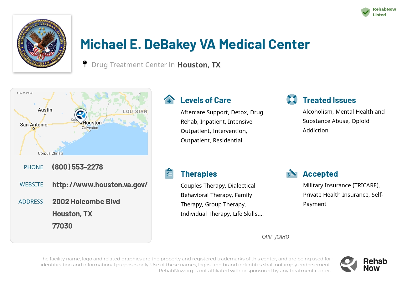 Helpful reference information for Michael E. DeBakey VA Medical Center, a drug treatment center in Texas located at: 2002 Holcombe Blvd, Houston, TX 77030, including phone numbers, official website, and more. Listed briefly is an overview of Levels of Care, Therapies Offered, Issues Treated, and accepted forms of Payment Methods.