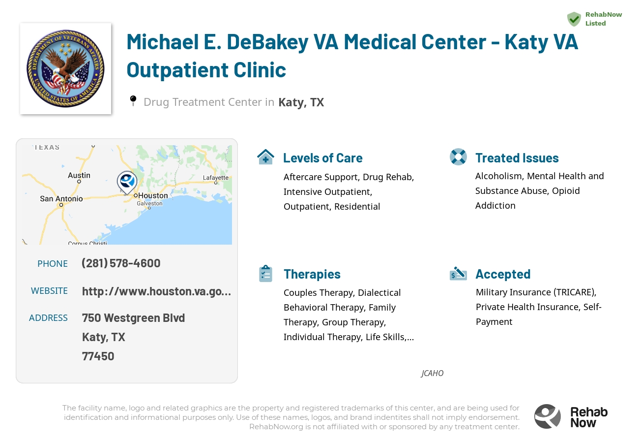 Helpful reference information for Michael E. DeBakey VA Medical Center - Katy VA Outpatient Clinic, a drug treatment center in Texas located at: 750 Westgreen Blvd, Katy, TX 77450, including phone numbers, official website, and more. Listed briefly is an overview of Levels of Care, Therapies Offered, Issues Treated, and accepted forms of Payment Methods.