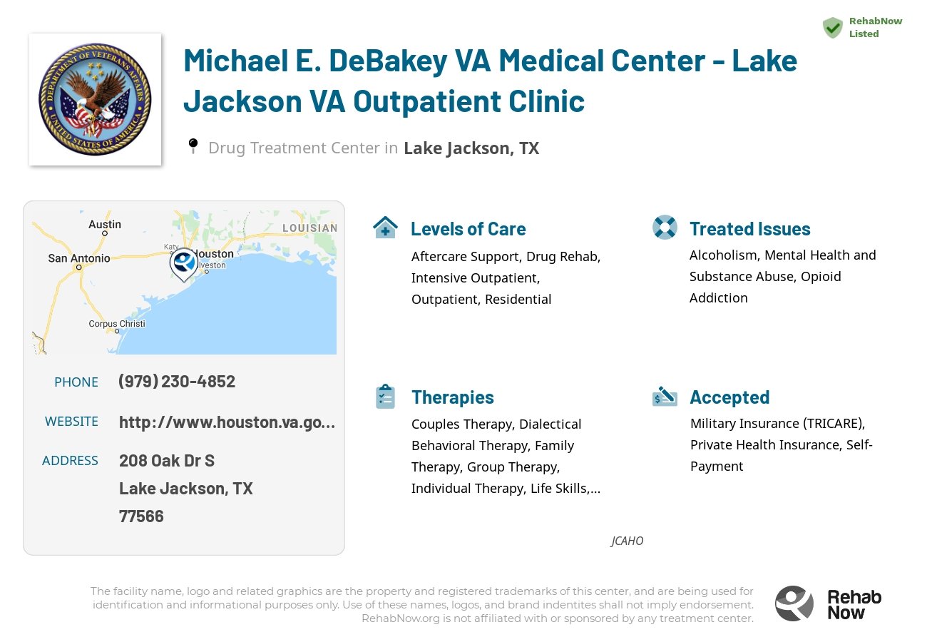 Helpful reference information for Michael E. DeBakey VA Medical Center - Lake Jackson VA Outpatient Clinic, a drug treatment center in Texas located at: 208 Oak Dr S, Lake Jackson, TX 77566, including phone numbers, official website, and more. Listed briefly is an overview of Levels of Care, Therapies Offered, Issues Treated, and accepted forms of Payment Methods.