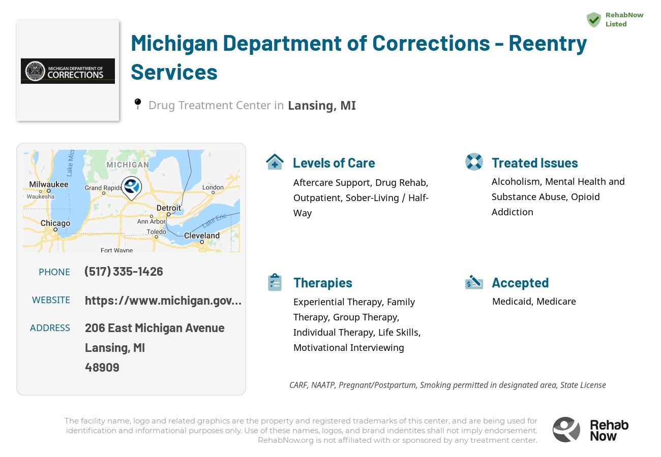 Helpful reference information for Michigan Department of Corrections - Reentry Services, a drug treatment center in Michigan located at: 206 East Michigan Avenue, Lansing, MI, 48909, including phone numbers, official website, and more. Listed briefly is an overview of Levels of Care, Therapies Offered, Issues Treated, and accepted forms of Payment Methods.