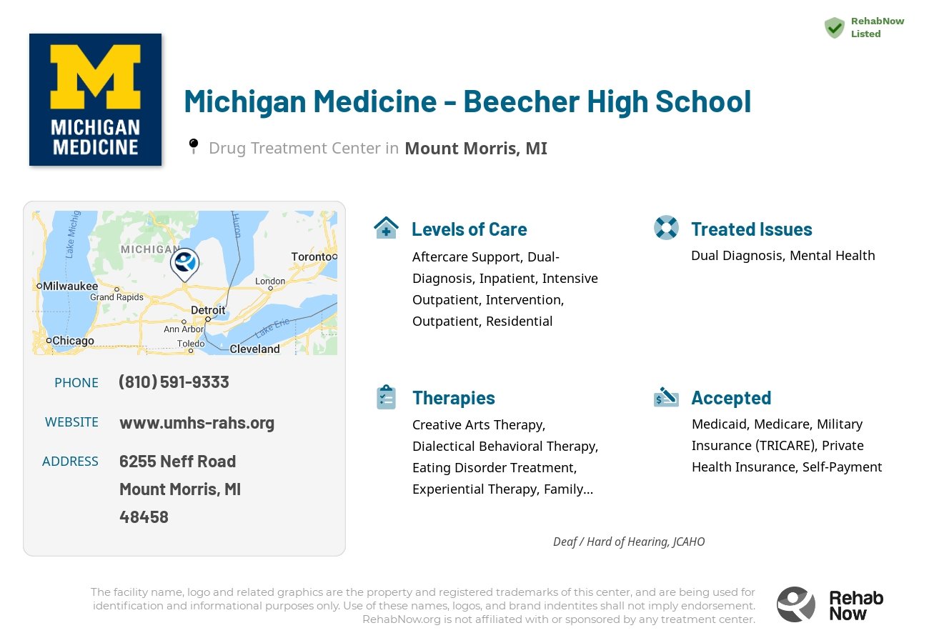 Helpful reference information for Michigan Medicine - Beecher High School, a drug treatment center in Michigan located at: 6255 Neff Road, Mount Morris, MI, 48458, including phone numbers, official website, and more. Listed briefly is an overview of Levels of Care, Therapies Offered, Issues Treated, and accepted forms of Payment Methods.
