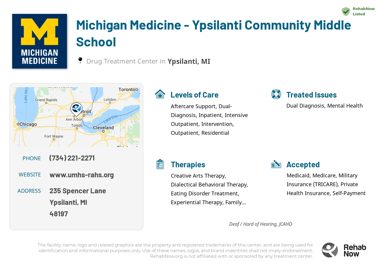 Helpful reference information for Michigan Medicine - Ypsilanti Community Middle School, a drug treatment center in Michigan located at: 235 Spencer Lane, Ypsilanti, MI, 48197, including phone numbers, official website, and more. Listed briefly is an overview of Levels of Care, Therapies Offered, Issues Treated, and accepted forms of Payment Methods.