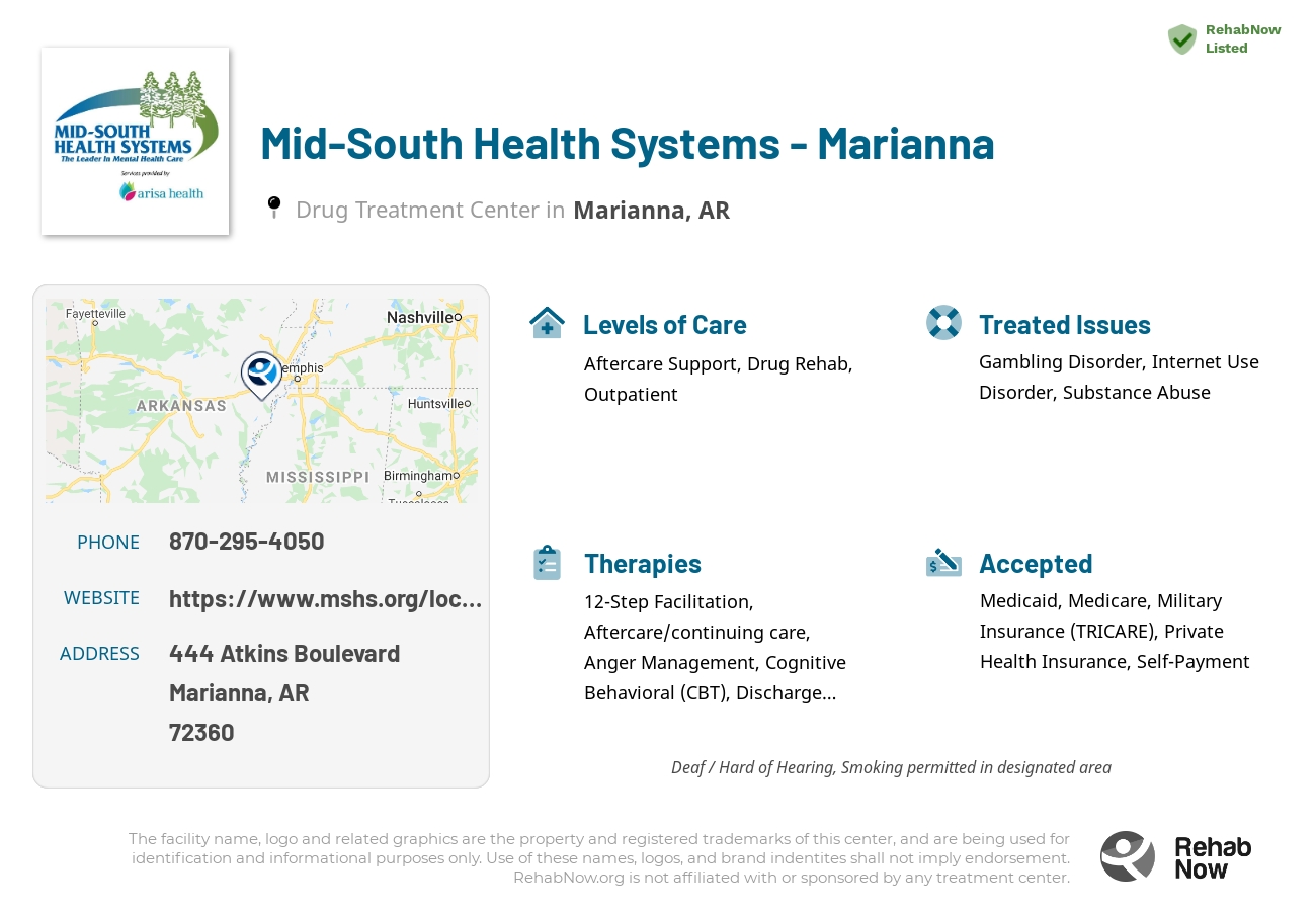 Helpful reference information for Mid South Health Systems - Marianna, a drug treatment center in Arkansas located at: 444 Atkins Boulevard, Marianna, AR, 72360, including phone numbers, official website, and more. Listed briefly is an overview of Levels of Care, Therapies Offered, Issues Treated, and accepted forms of Payment Methods.