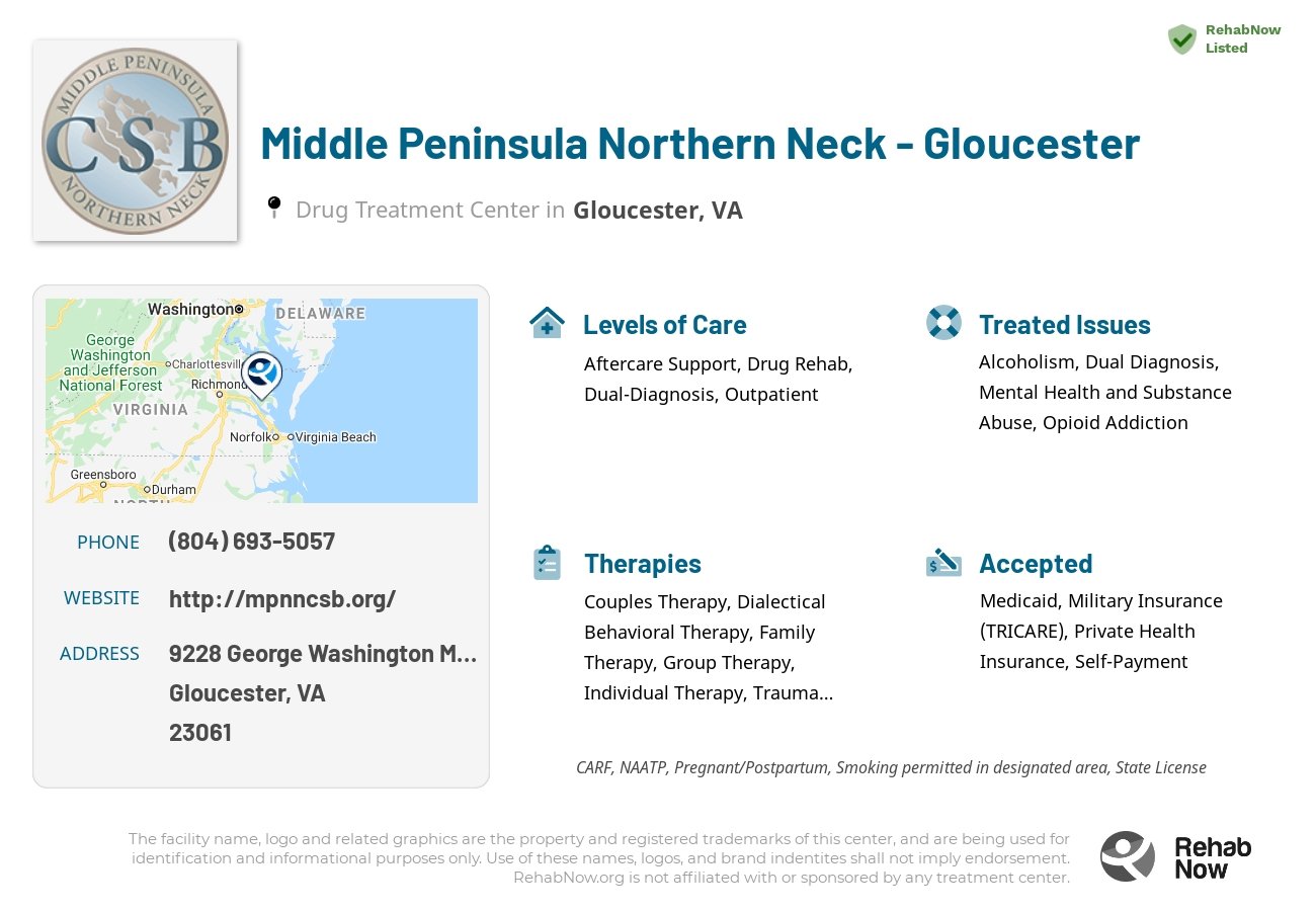 Helpful reference information for Middle Peninsula Northern Neck - Gloucester, a drug treatment center in Virginia located at: 9228 George Washington Memorial Hwy, Gloucester, VA 23061, including phone numbers, official website, and more. Listed briefly is an overview of Levels of Care, Therapies Offered, Issues Treated, and accepted forms of Payment Methods.