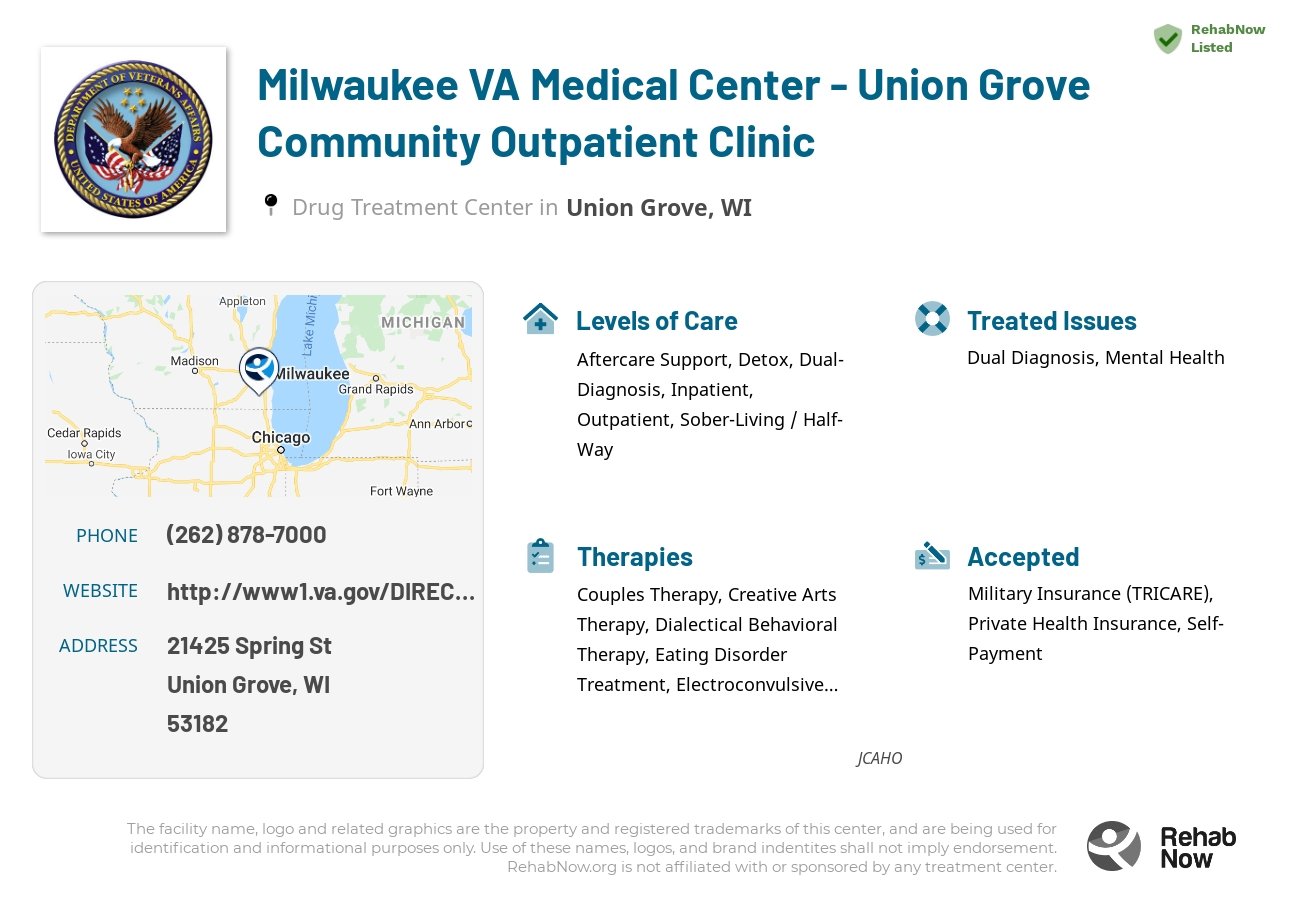 Helpful reference information for Milwaukee VA Medical Center - Union Grove Community Outpatient Clinic, a drug treatment center in Wisconsin located at: 21425 Spring St, Union Grove, WI 53182, including phone numbers, official website, and more. Listed briefly is an overview of Levels of Care, Therapies Offered, Issues Treated, and accepted forms of Payment Methods.