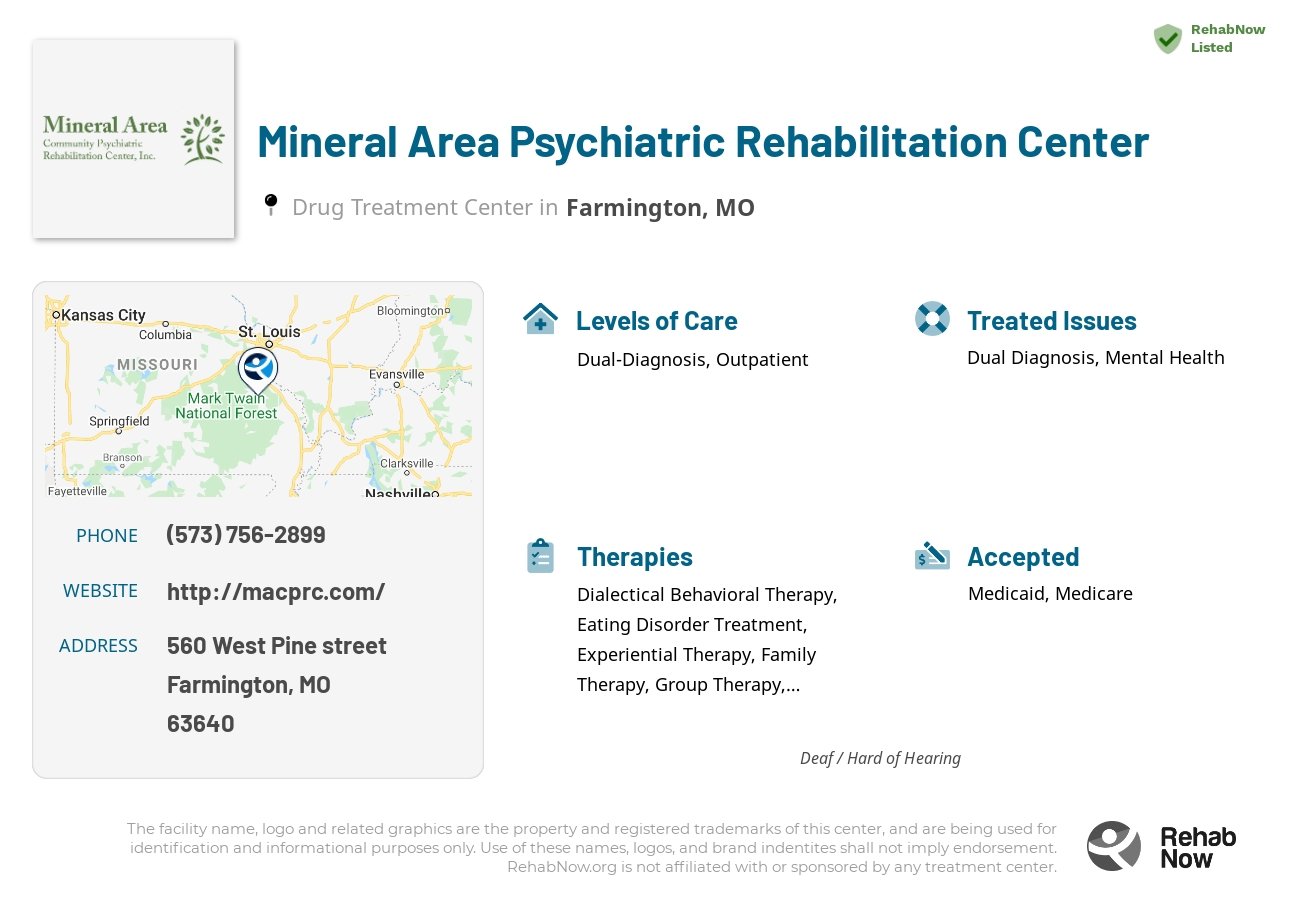 Helpful reference information for Mineral Area Psychiatric Rehabilitation Center, a drug treatment center in Missouri located at: 560 560 West Pine street, Farmington, MO 63640, including phone numbers, official website, and more. Listed briefly is an overview of Levels of Care, Therapies Offered, Issues Treated, and accepted forms of Payment Methods.