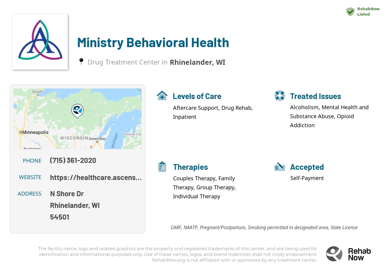 Helpful reference information for Ministry Behavioral Health, a drug treatment center in Wisconsin located at: N Shore Dr, Rhinelander, WI 54501, including phone numbers, official website, and more. Listed briefly is an overview of Levels of Care, Therapies Offered, Issues Treated, and accepted forms of Payment Methods.