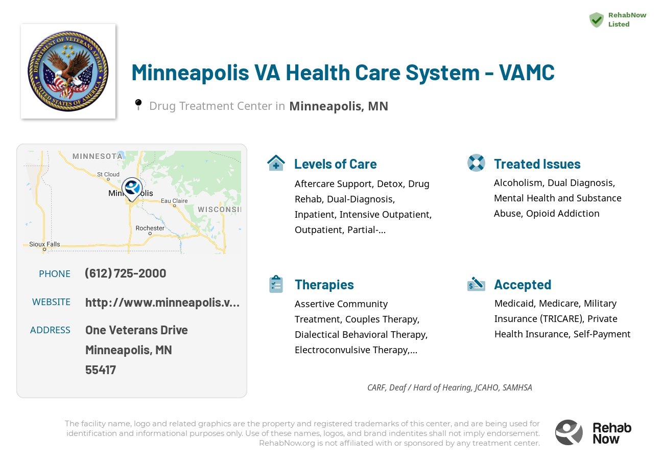 Helpful reference information for Minneapolis VA Health Care System - VAMC, a drug treatment center in Minnesota located at: One Veterans Drive, Minneapolis, MN, 55417, including phone numbers, official website, and more. Listed briefly is an overview of Levels of Care, Therapies Offered, Issues Treated, and accepted forms of Payment Methods.