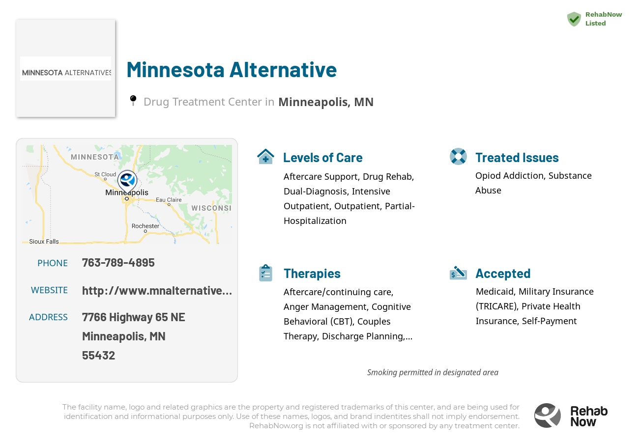 Helpful reference information for Minnesota Alternative, a drug treatment center in Minnesota located at: 7766 Highway 65 NE, Minneapolis, MN 55432, including phone numbers, official website, and more. Listed briefly is an overview of Levels of Care, Therapies Offered, Issues Treated, and accepted forms of Payment Methods.
