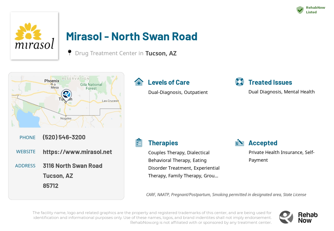 Helpful reference information for Mirasol - North Swan Road, a drug treatment center in Arizona located at: 3116 3116 North Swan Road, Tucson, AZ 85712, including phone numbers, official website, and more. Listed briefly is an overview of Levels of Care, Therapies Offered, Issues Treated, and accepted forms of Payment Methods.