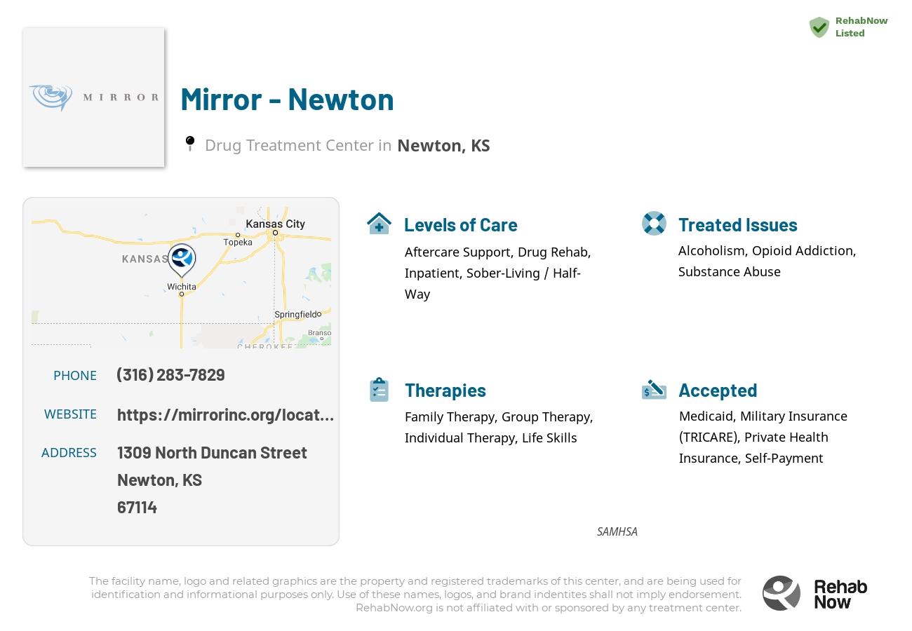 Helpful reference information for Mirror - Newton, a drug treatment center in Kansas located at: 1309 North Duncan Street, Newton, KS, 67114, including phone numbers, official website, and more. Listed briefly is an overview of Levels of Care, Therapies Offered, Issues Treated, and accepted forms of Payment Methods.